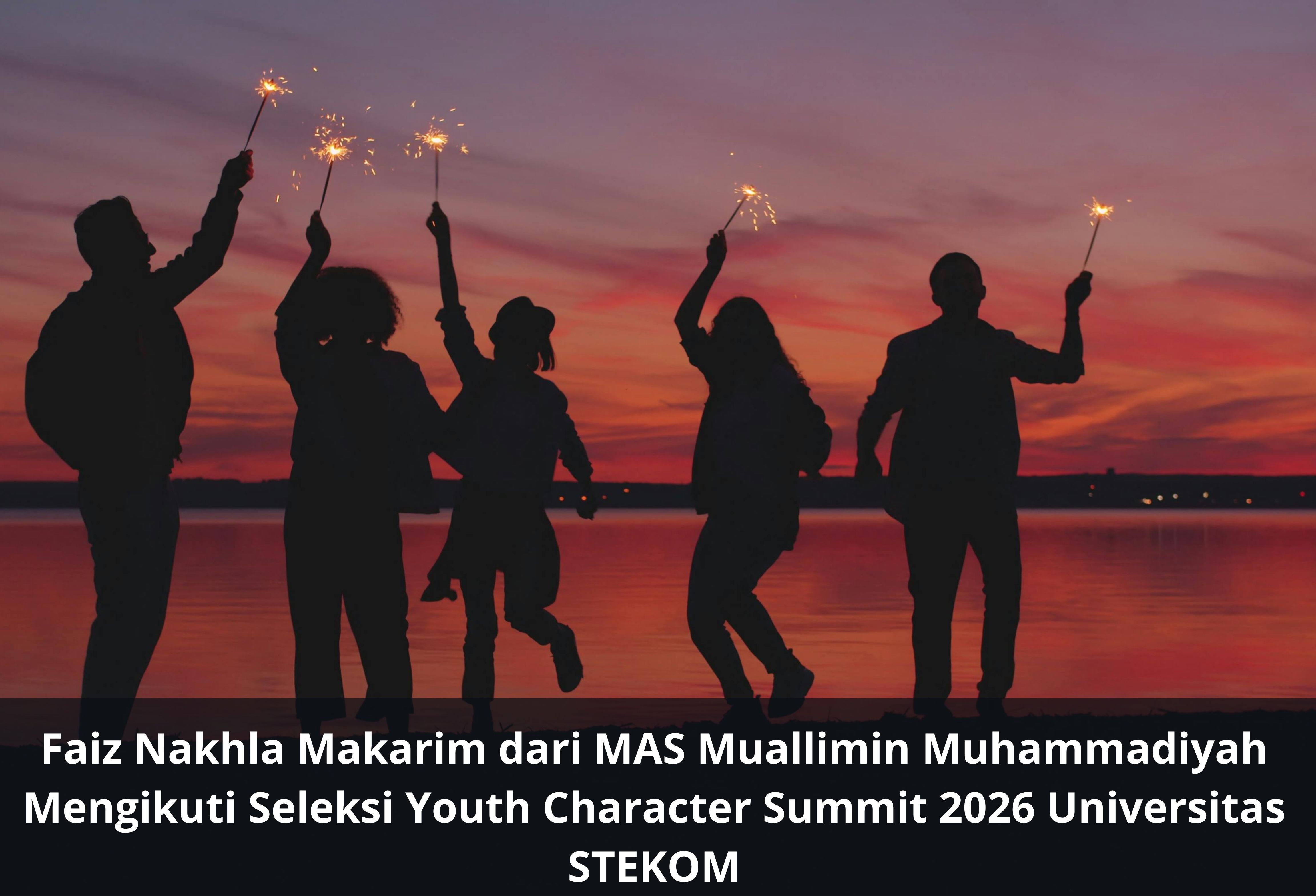 Faiz Nakhla Makarim dari MAS Muallimin Muhammadiyah Mengikuti Seleksi Youth Character Summit 2026 Universitas STEKOM