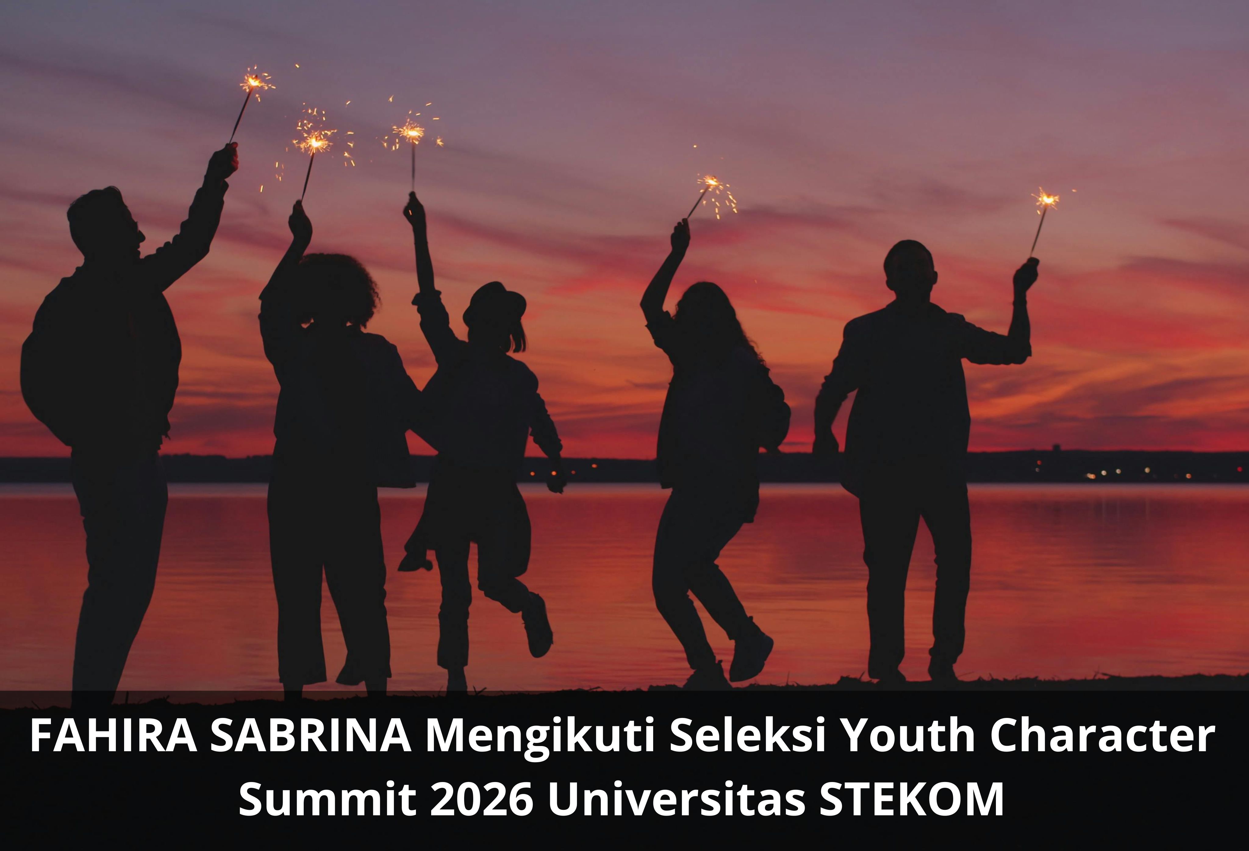 FAHIRA SABRINA Mengikuti Seleksi Youth Character Summit 2026 Universitas STEKOM