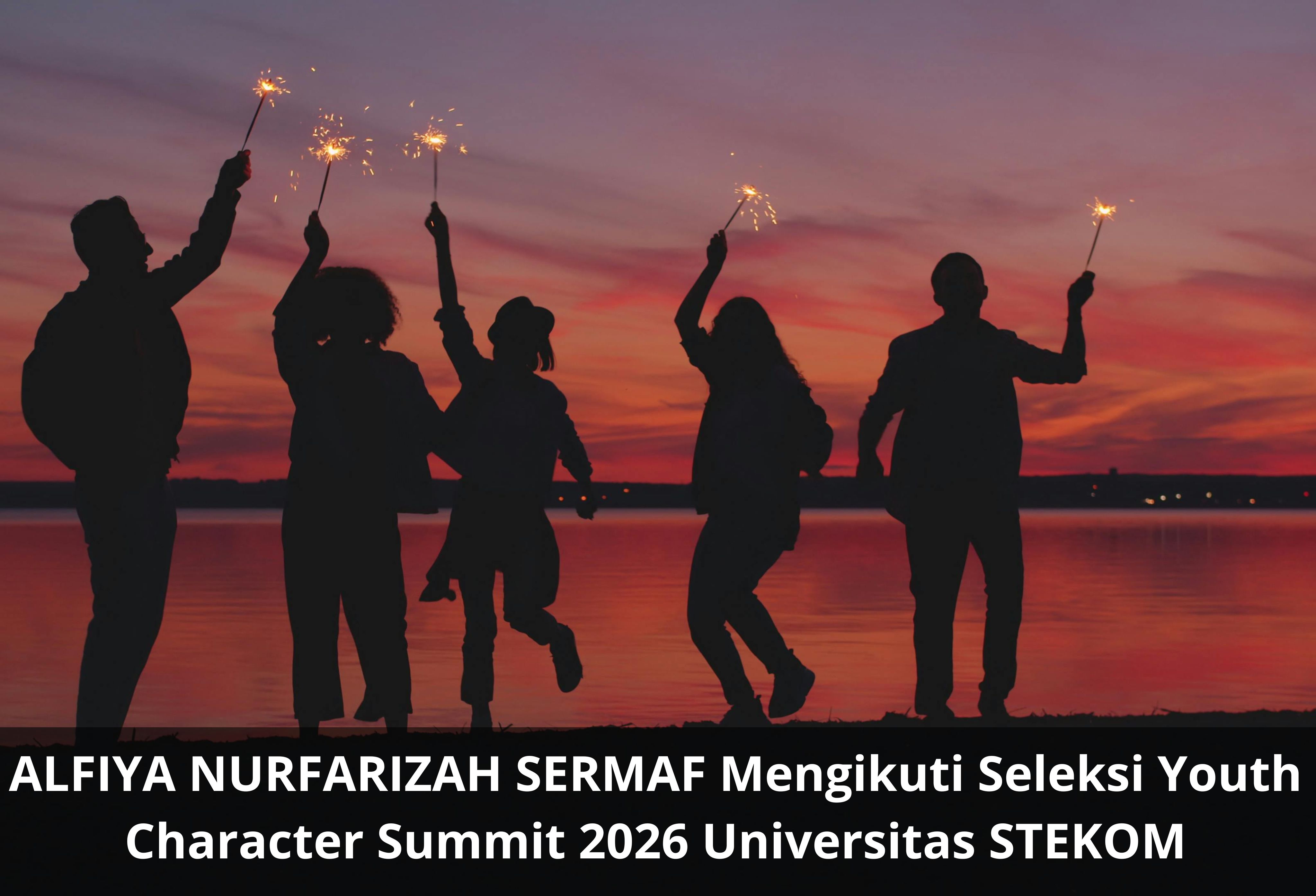 ALFIYA NURFARIZAH SERMAF Mengikuti Seleksi Youth Character Summit 2026 Universitas STEKOM