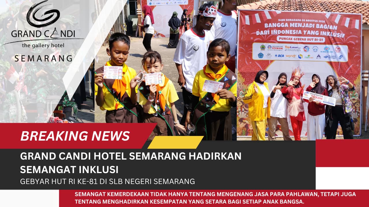Grand Candi Hotel Semarang Hadirkan Semangat Inklusi dalam Gebyar HUT RI ke-81 di SLB Negeri Semarang