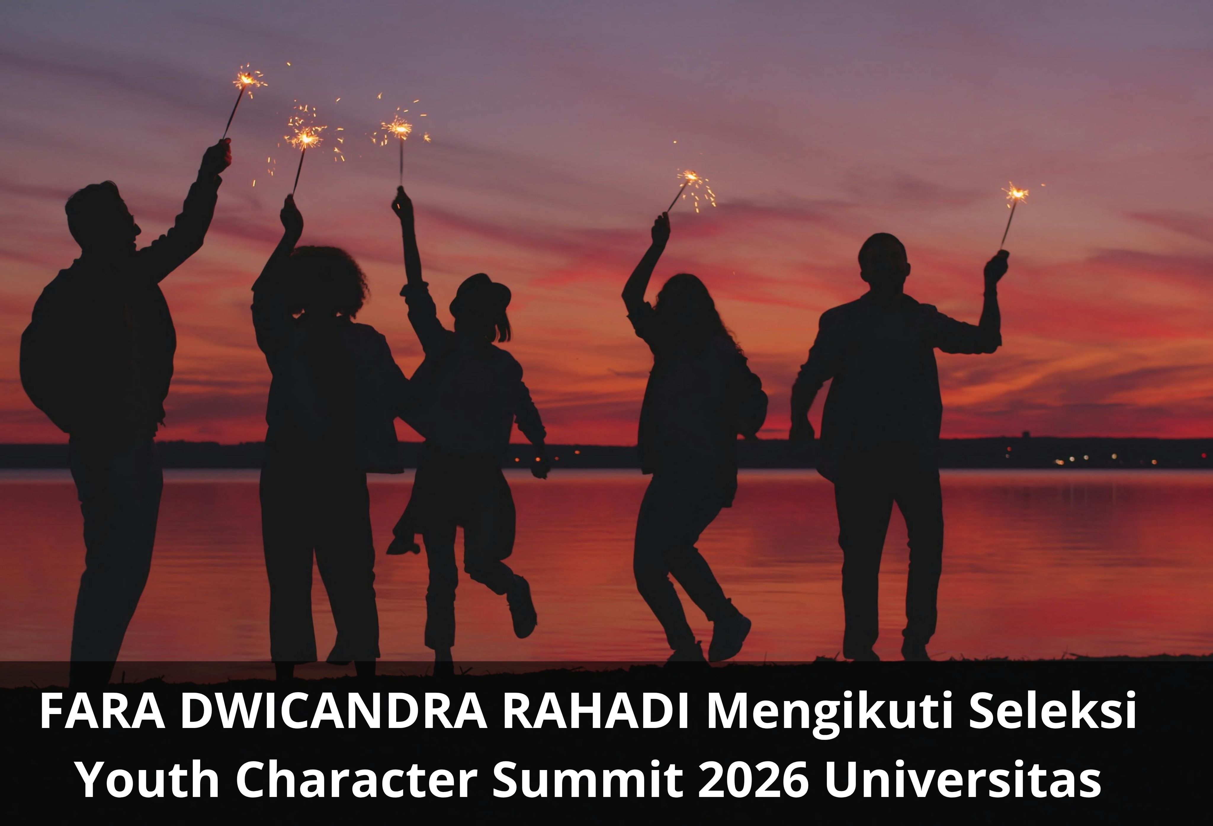 FARA DWICANDRA RAHADI Mengikuti Seleksi Youth Character Summit 2026 Universitas STEKOM