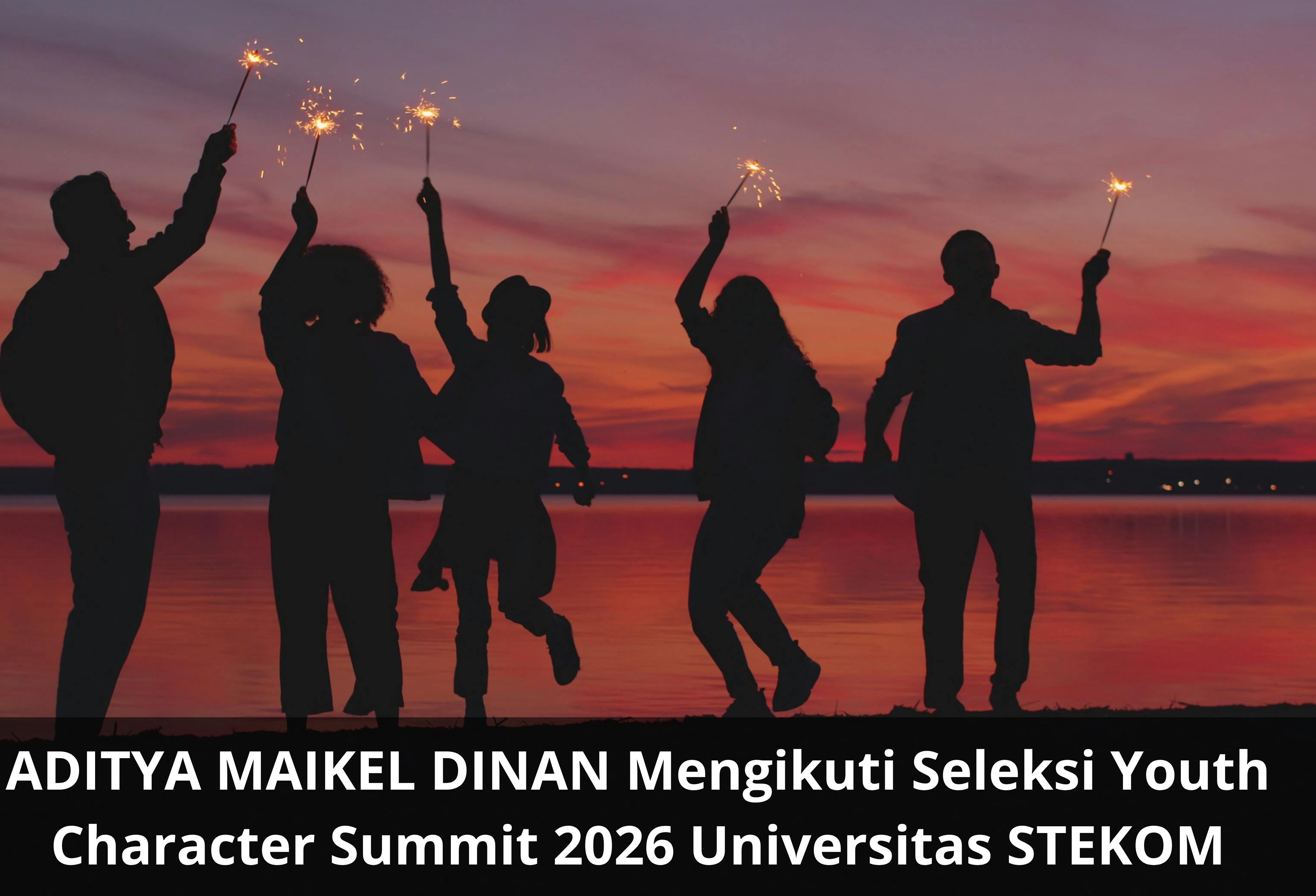 ADITYA MAIKEL DINAN Mengikuti Seleksi Youth Character Summit 2026 Universitas STEKOM