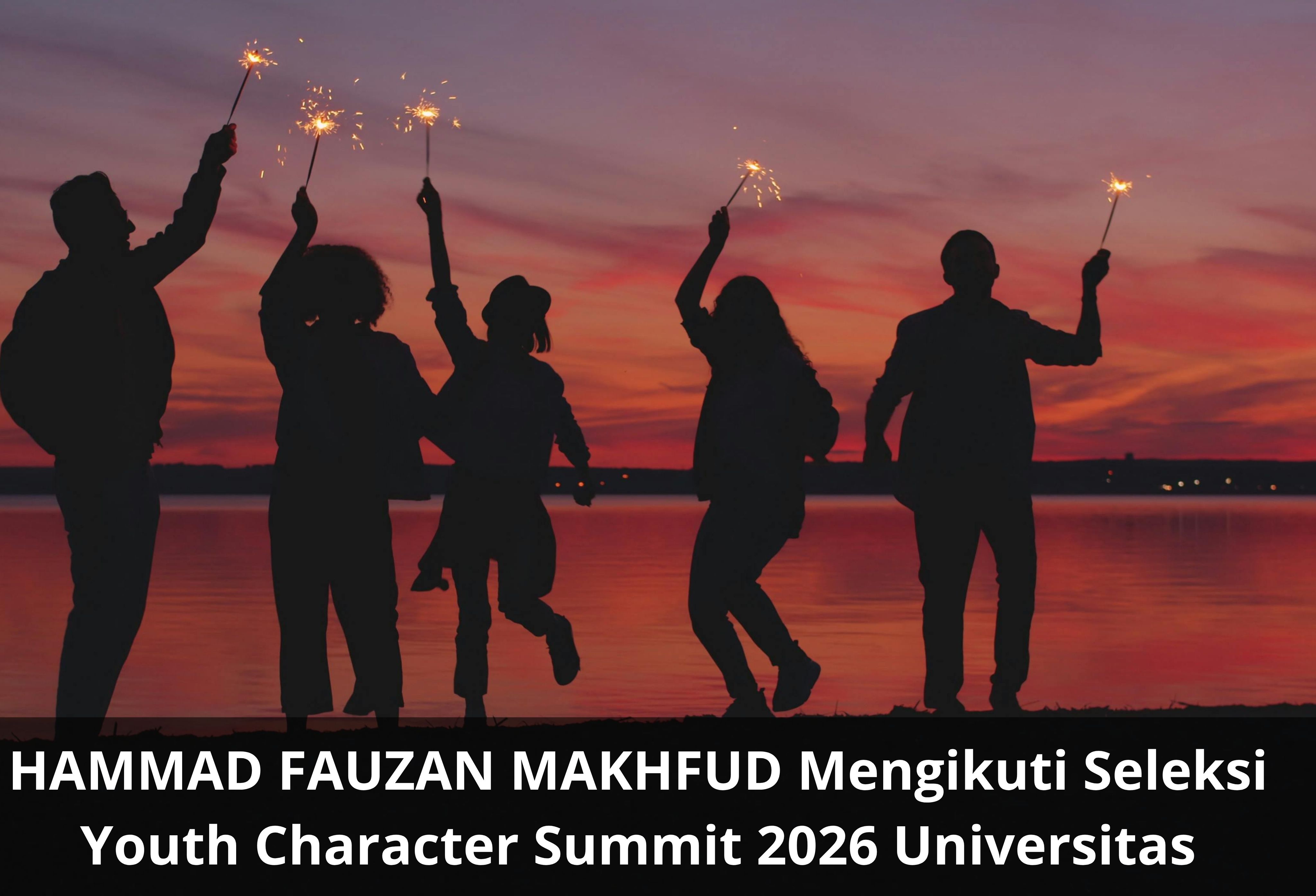 HAMMAD FAUZAN MAKHFUD Mengikuti Seleksi Youth Character Summit 2026 Universitas STEKOM
