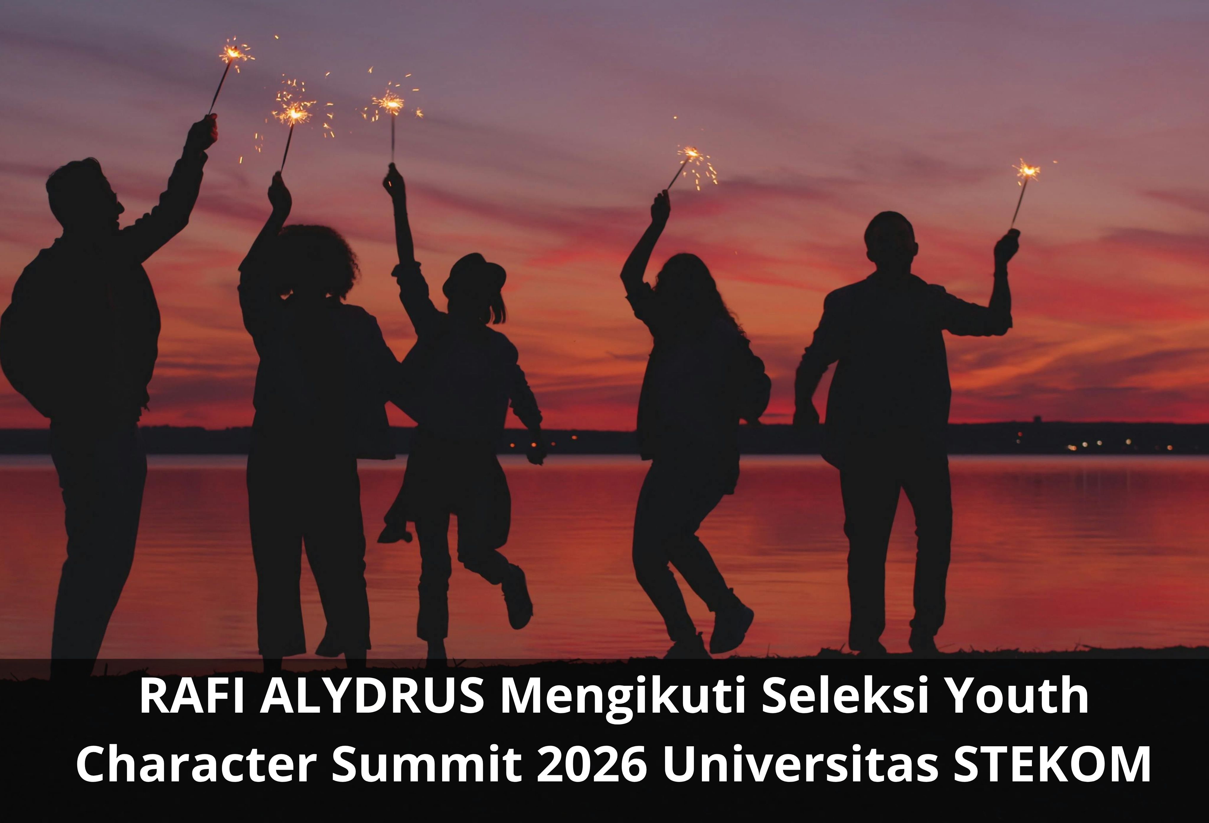 RAFI ALYDRUS Mengikuti Seleksi Youth Character Summit 2026 Universitas STEKOM