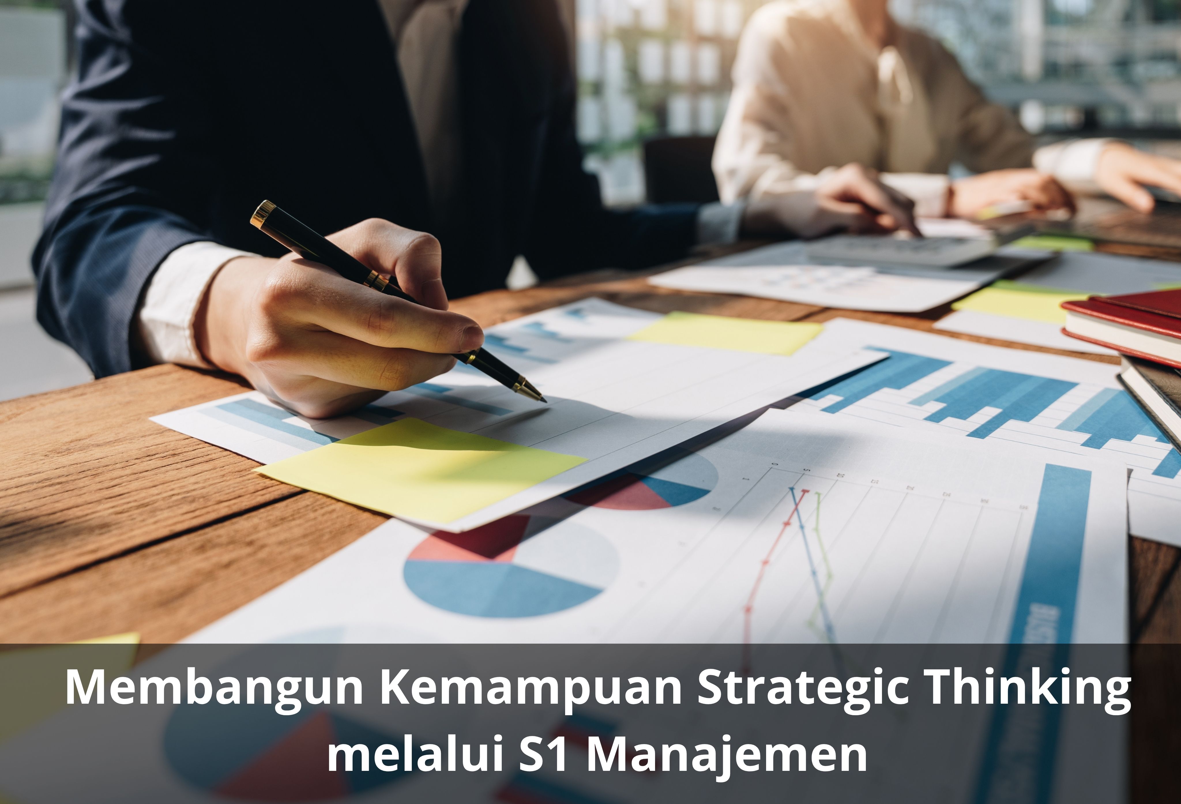 Membangun Kemampuan Strategic Thinking melalui S1 Manajemen