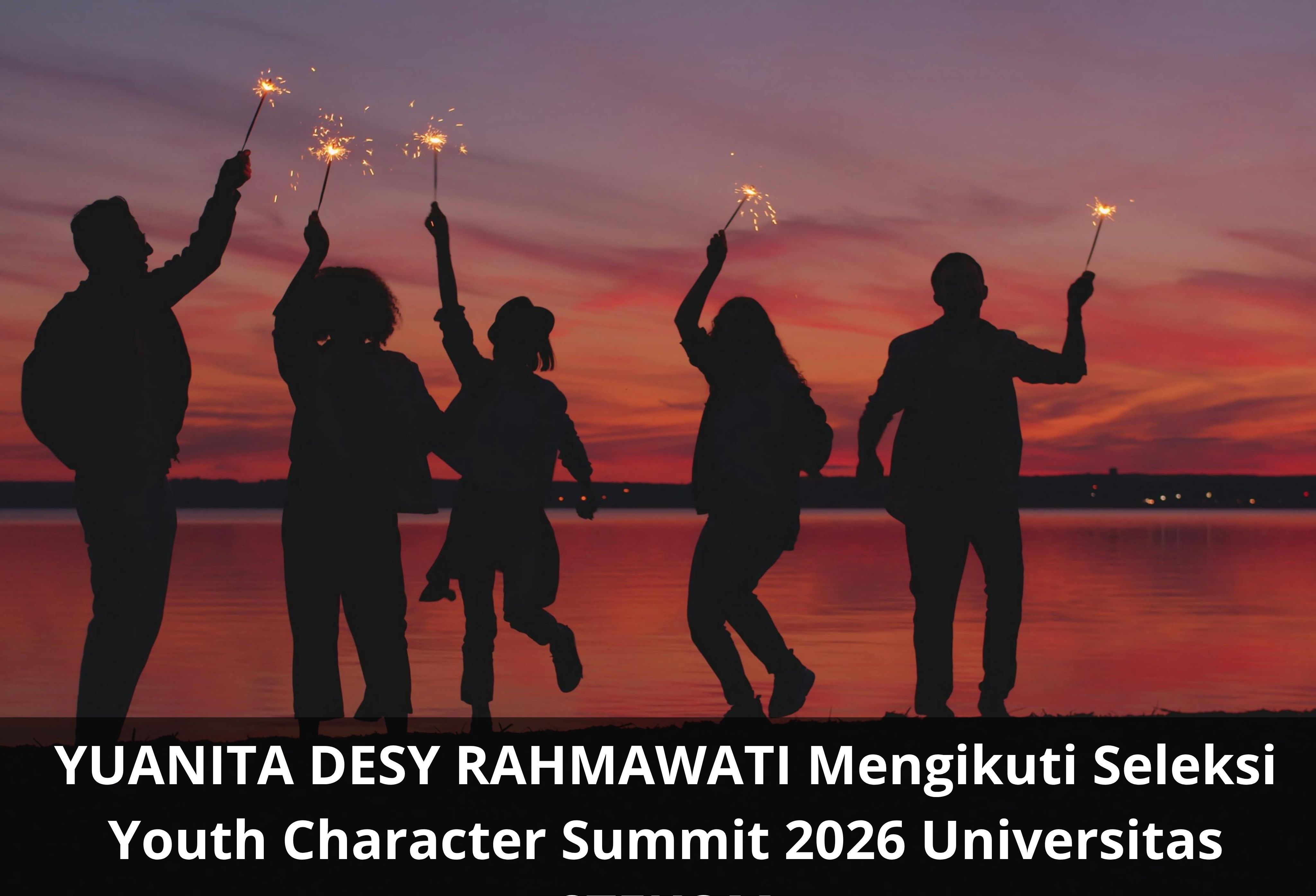 YUANITA DESY RAHMAWATI Mengikuti Seleksi Youth Character Summit 2026 Universitas STEKOM