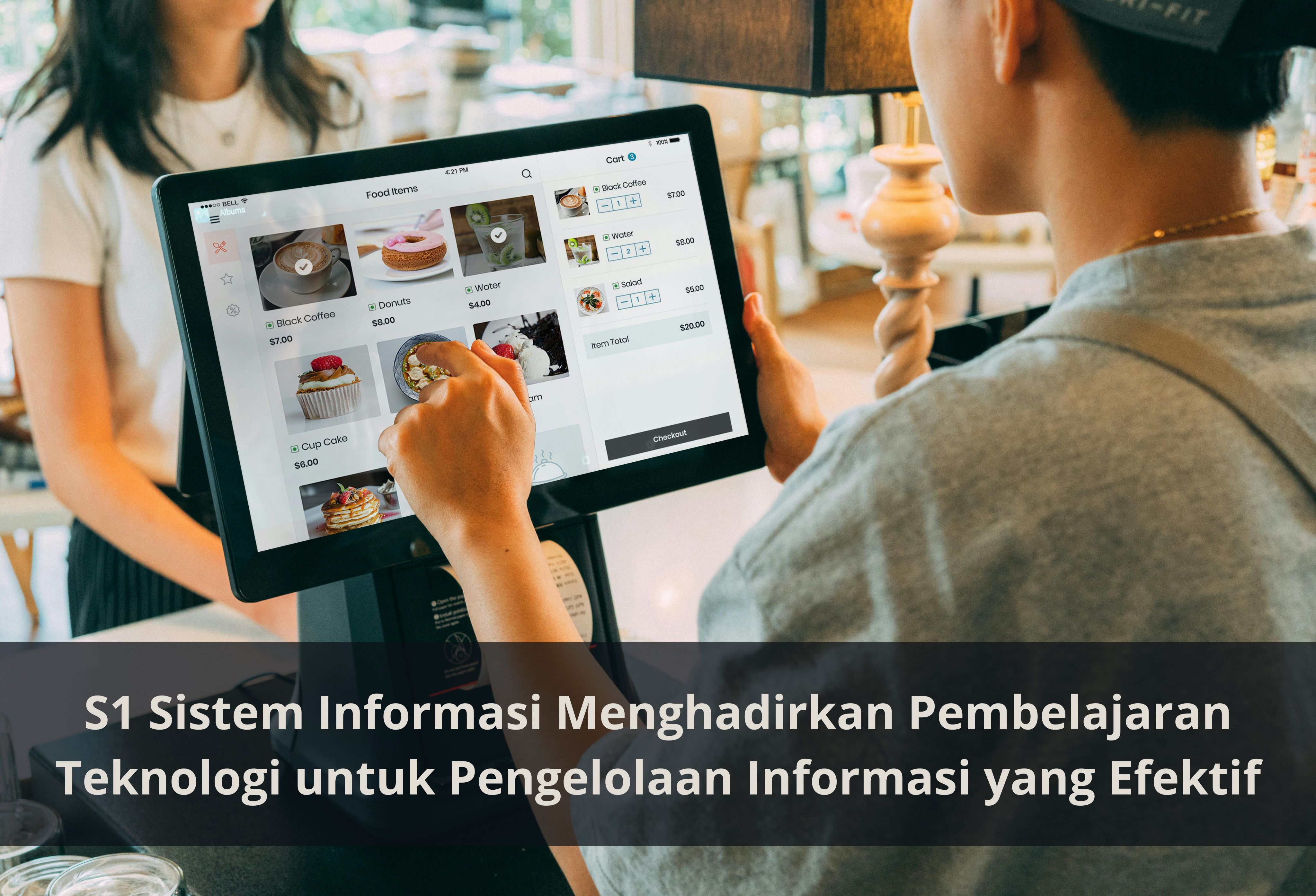 S1 Sistem Informasi Menghadirkan Pembelajaran Teknologi untuk Pengelolaan Informasi yang Efektif