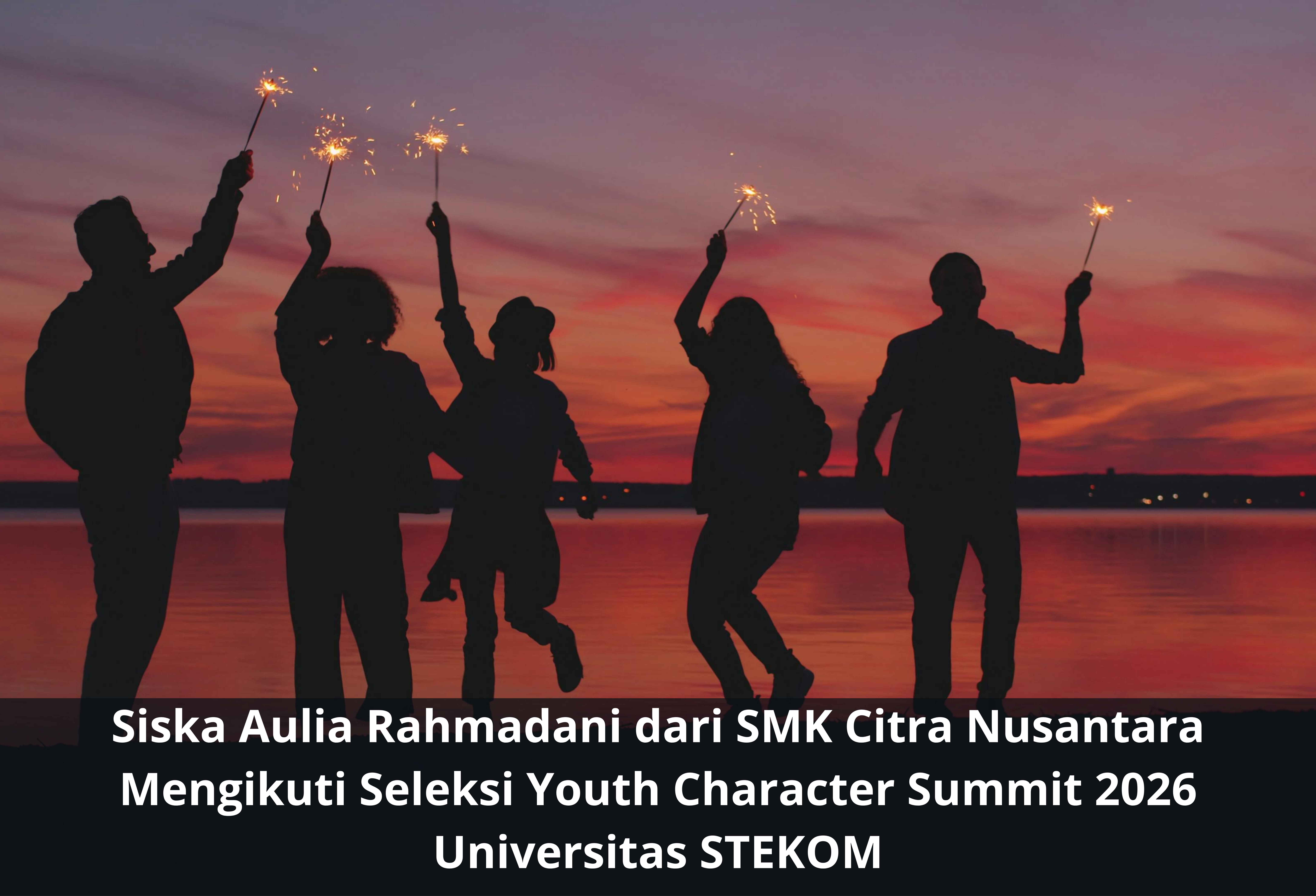 Siska Aulia Rahmadani dari SMK Citra Nusantara Mengikuti Seleksi Youth Character Summit 2026 Universitas STEKOM