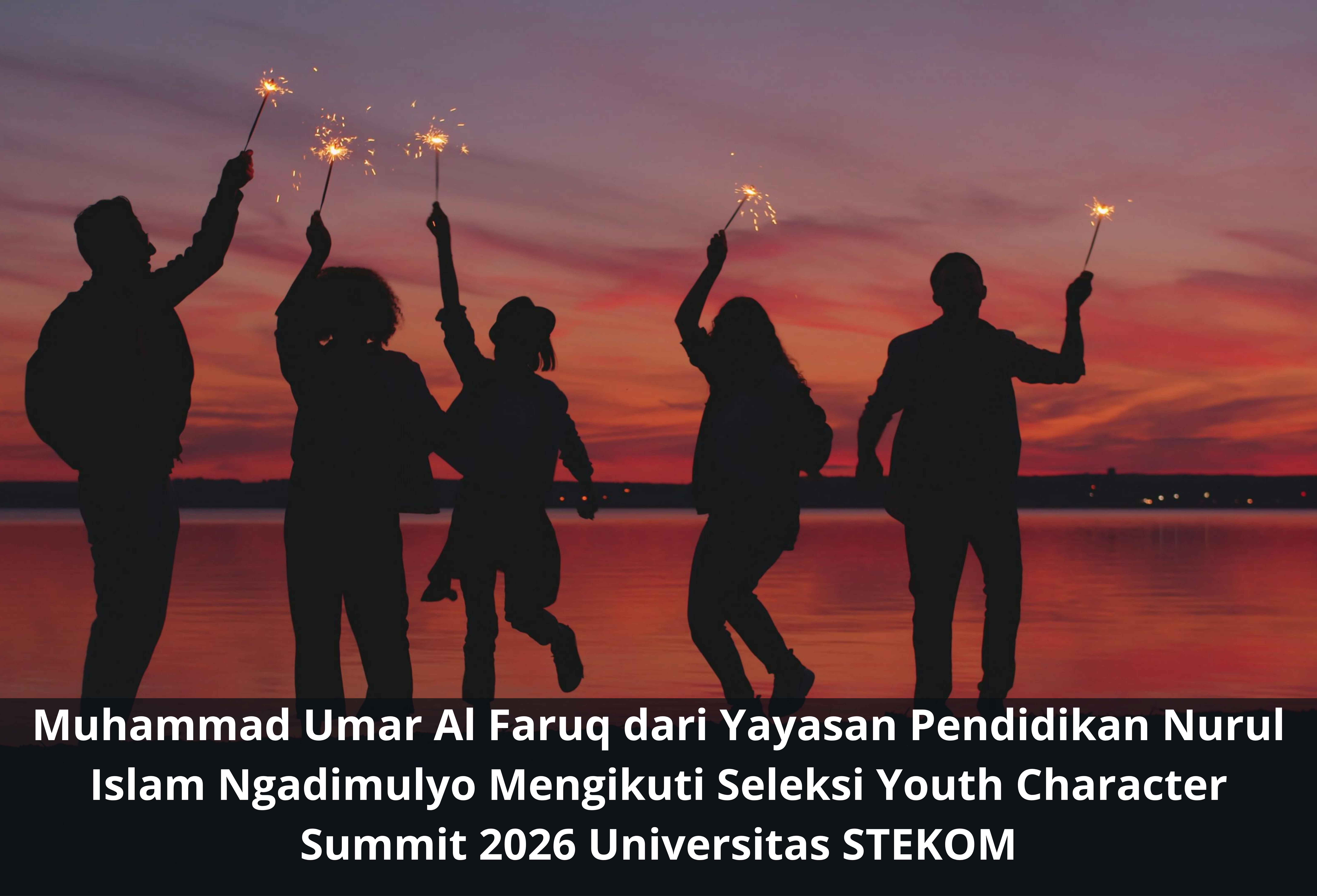 Muhammad Umar Al Faruq dari Yayasan Pendidikan Nurul Islam Ngadimulyo Mengikuti Seleksi Youth Character Summit 2026 Universitas STEKOM