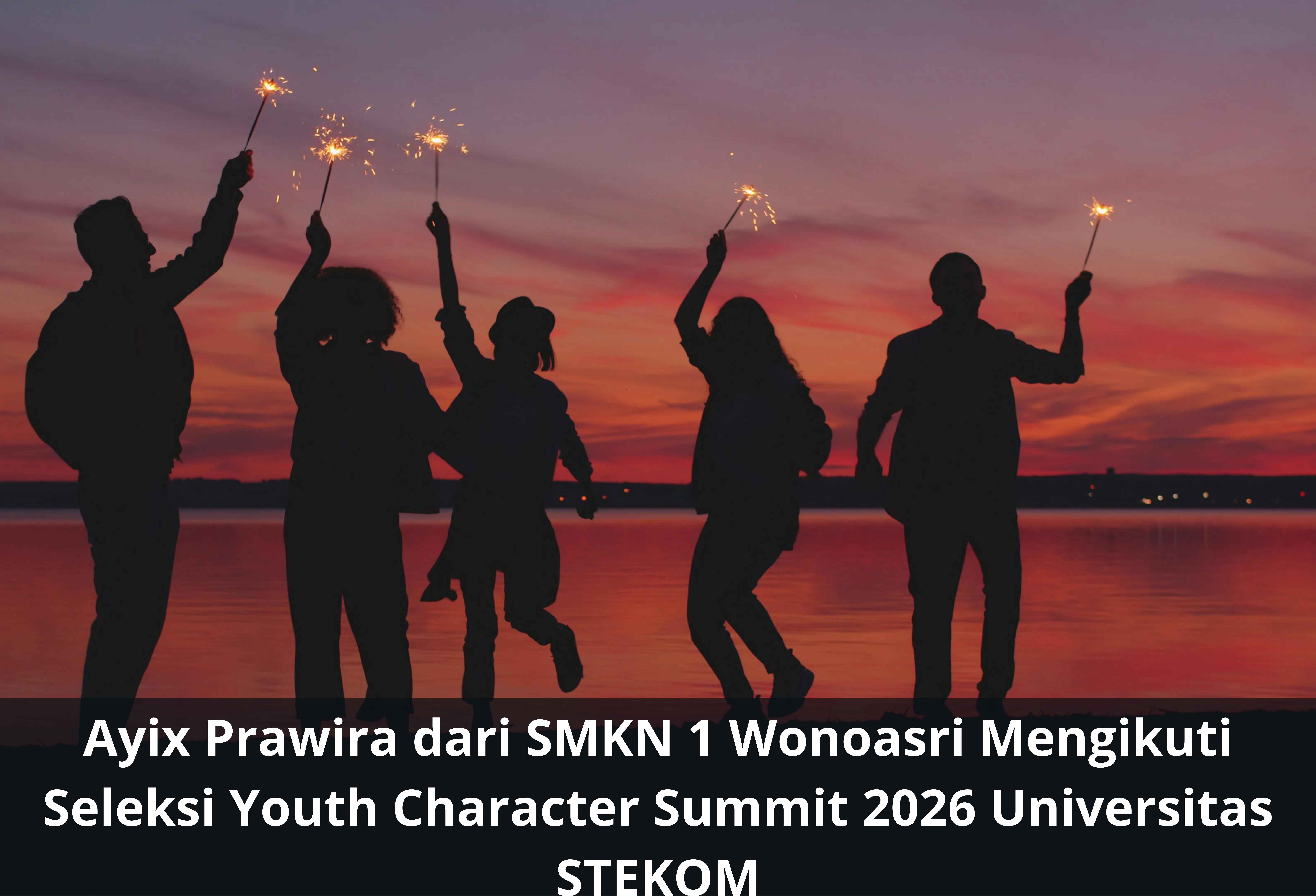 Ayix Prawira dari SMKN 1 Wonoasri Mengikuti Seleksi Youth Character Summit 2026 Universitas STEKOM
