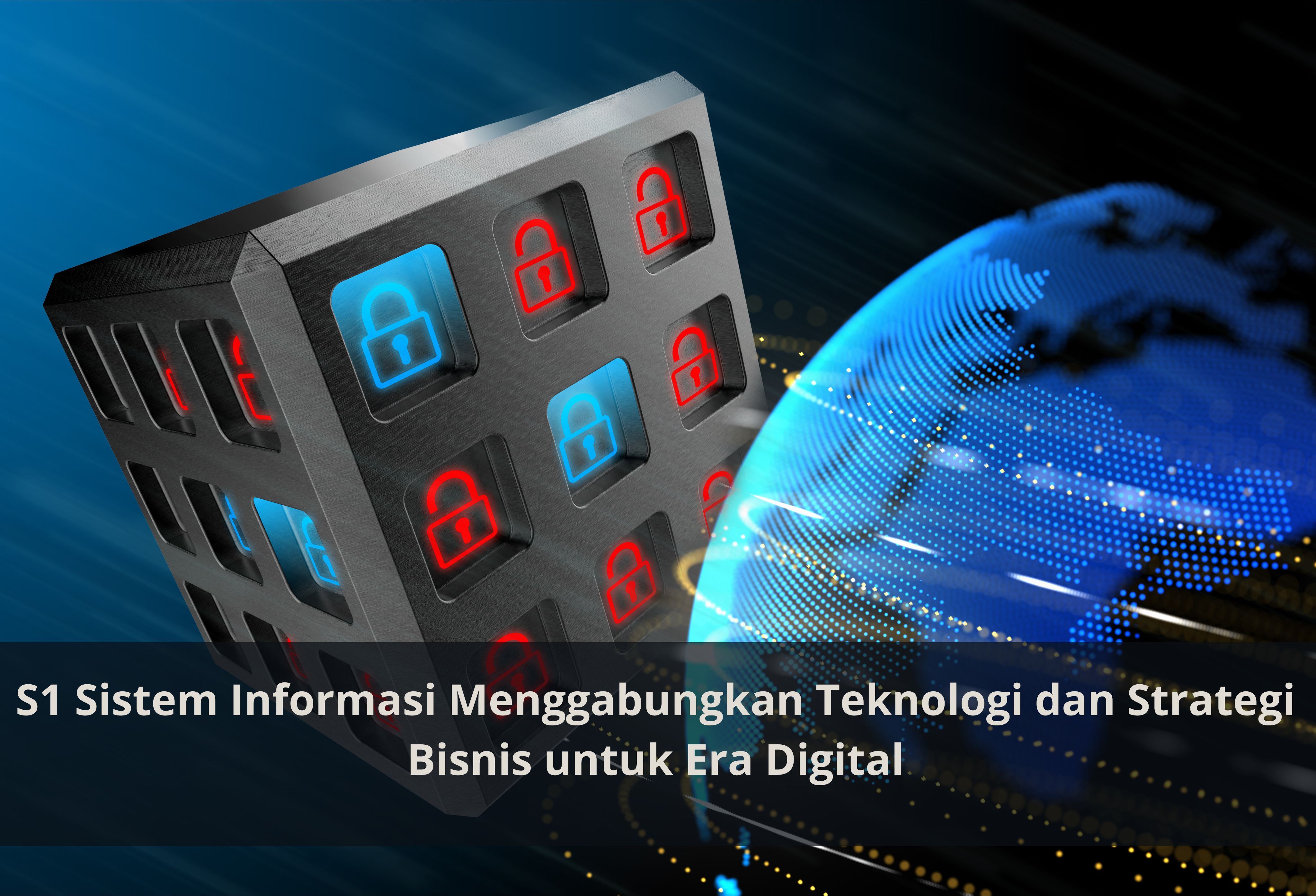 S1 Sistem Informasi Menggabungkan Teknologi dan Strategi Bisnis untuk Era Digital