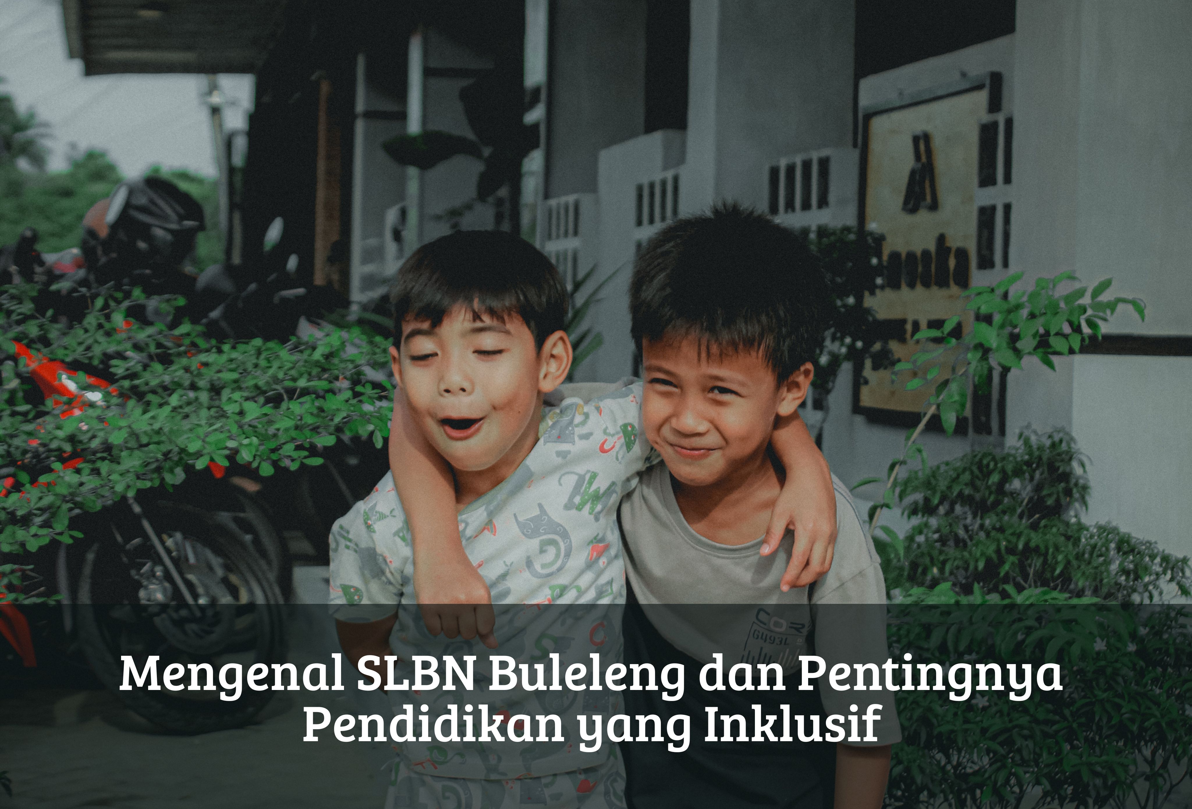 Mengenal SLBN Buleleng dan Pentingnya Pendidikan yang Inklusif