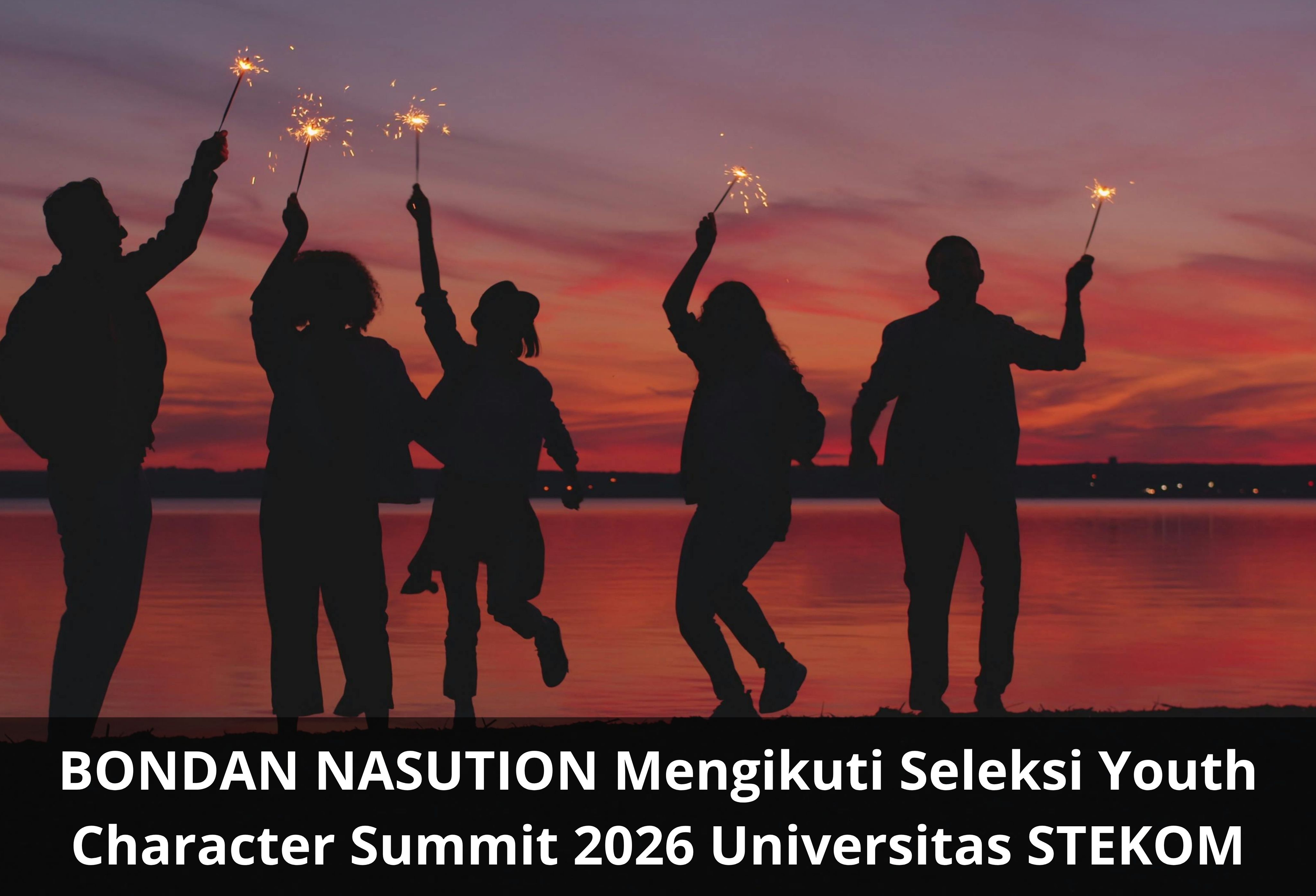 BONDAN NASUTION Mengikuti Seleksi Youth Character Summit 2026 Universitas STEKOM