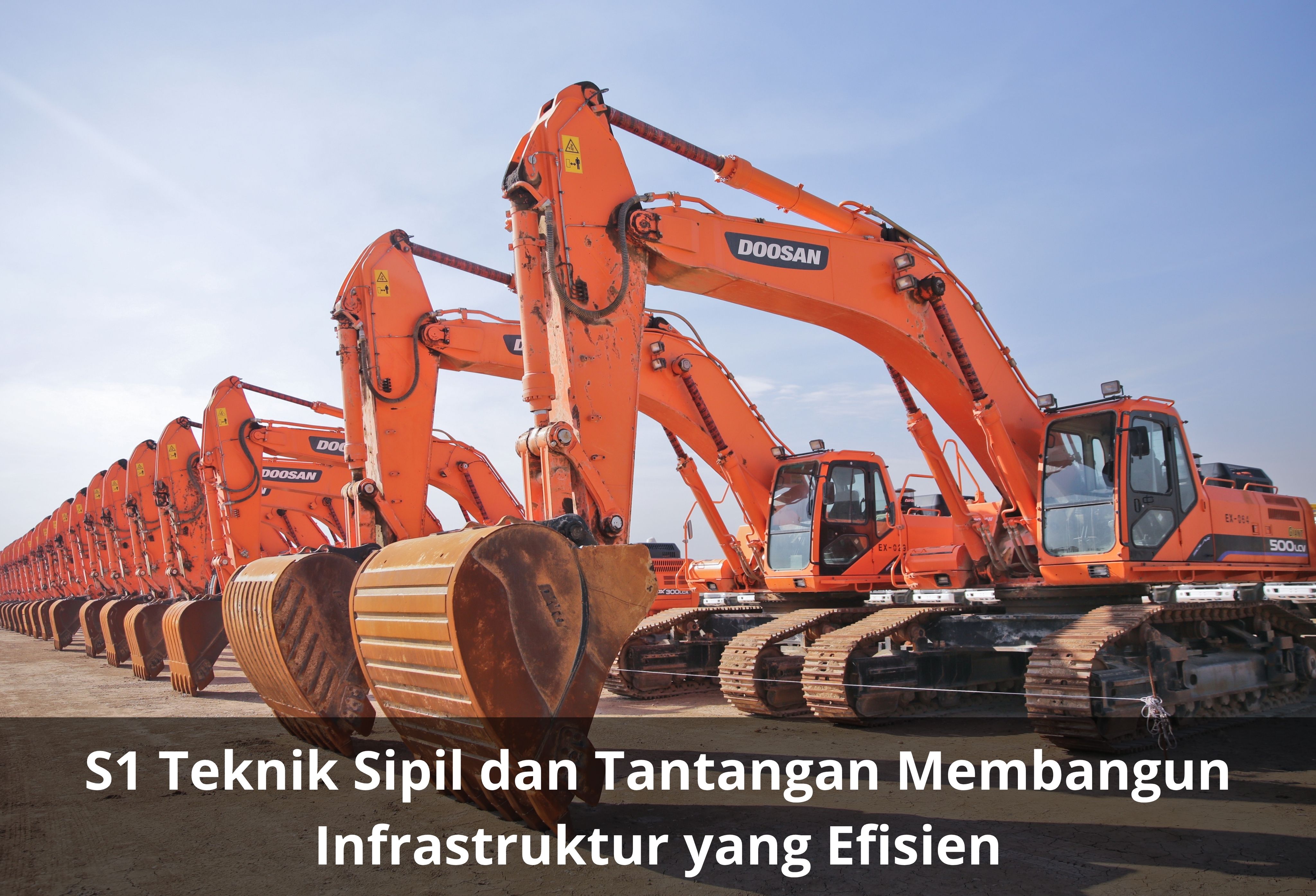 S1 Teknik Sipil dan Tantangan Membangun Infrastruktur yang Efisien