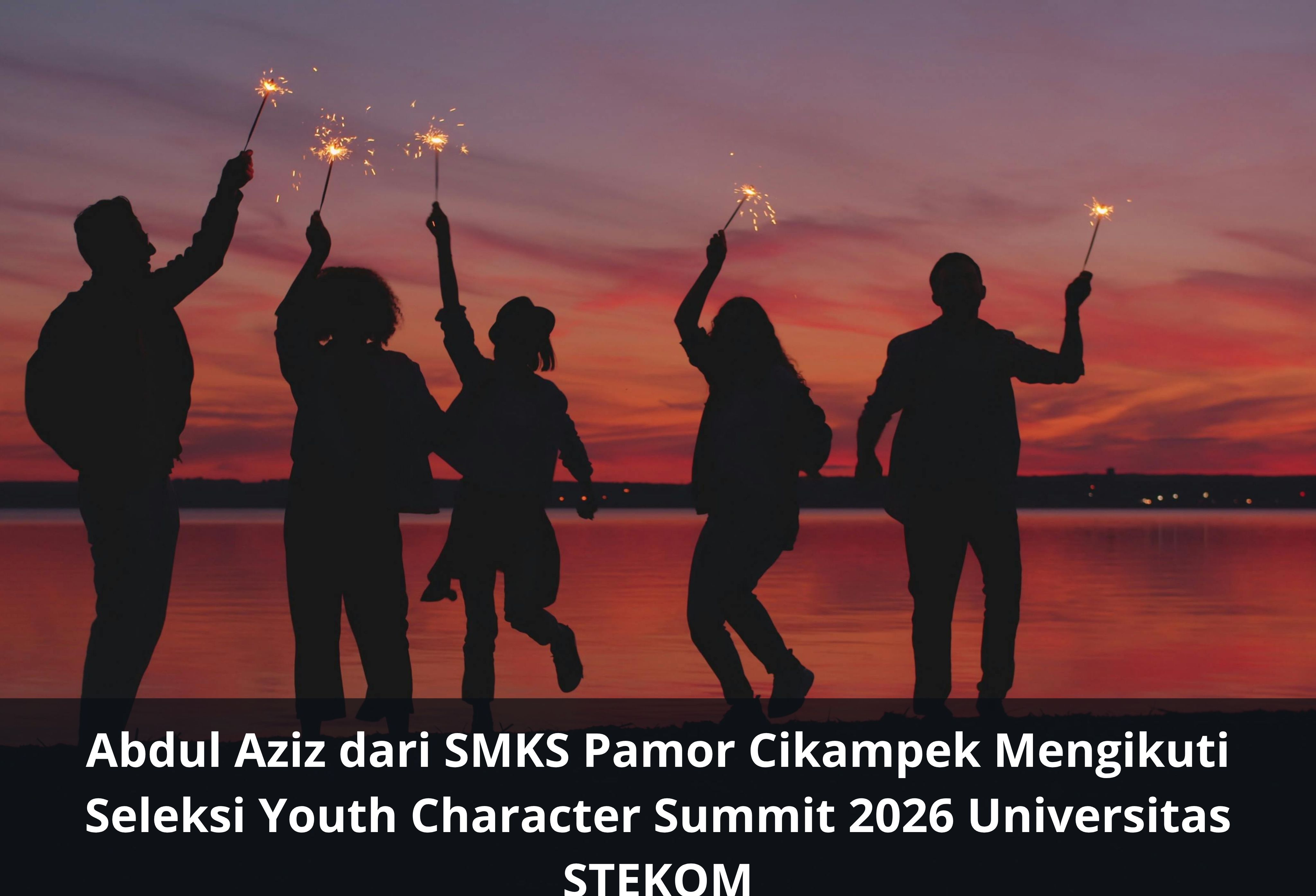 Abdul Aziz dari SMKS Pamor Cikampek Mengikuti Seleksi Youth Character Summit 2026 Universitas STEKOM