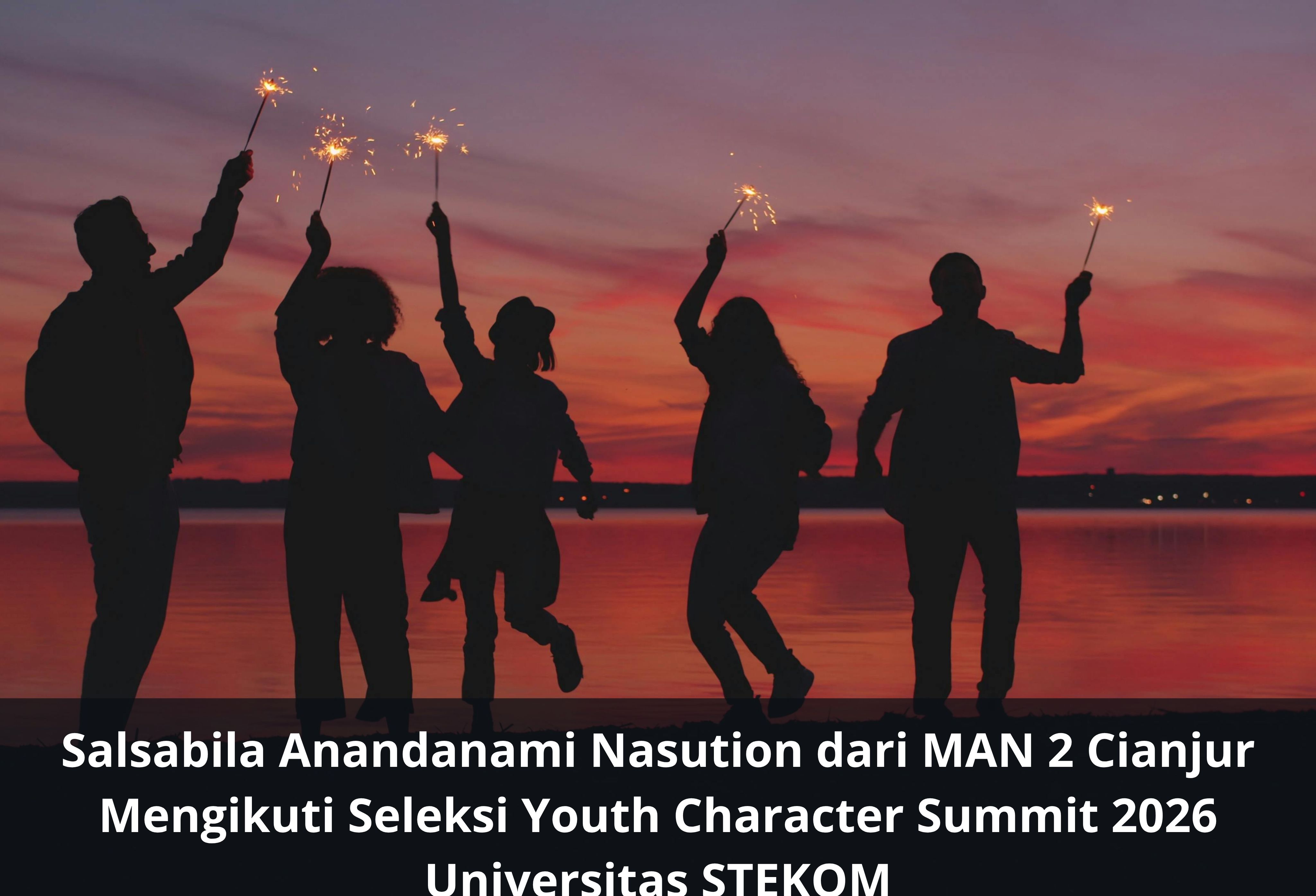 Salsabila Anandanami Nasution dari MAN 2 Cianjur Mengikuti Seleksi Youth Character Summit 2026 Universitas STEKOM