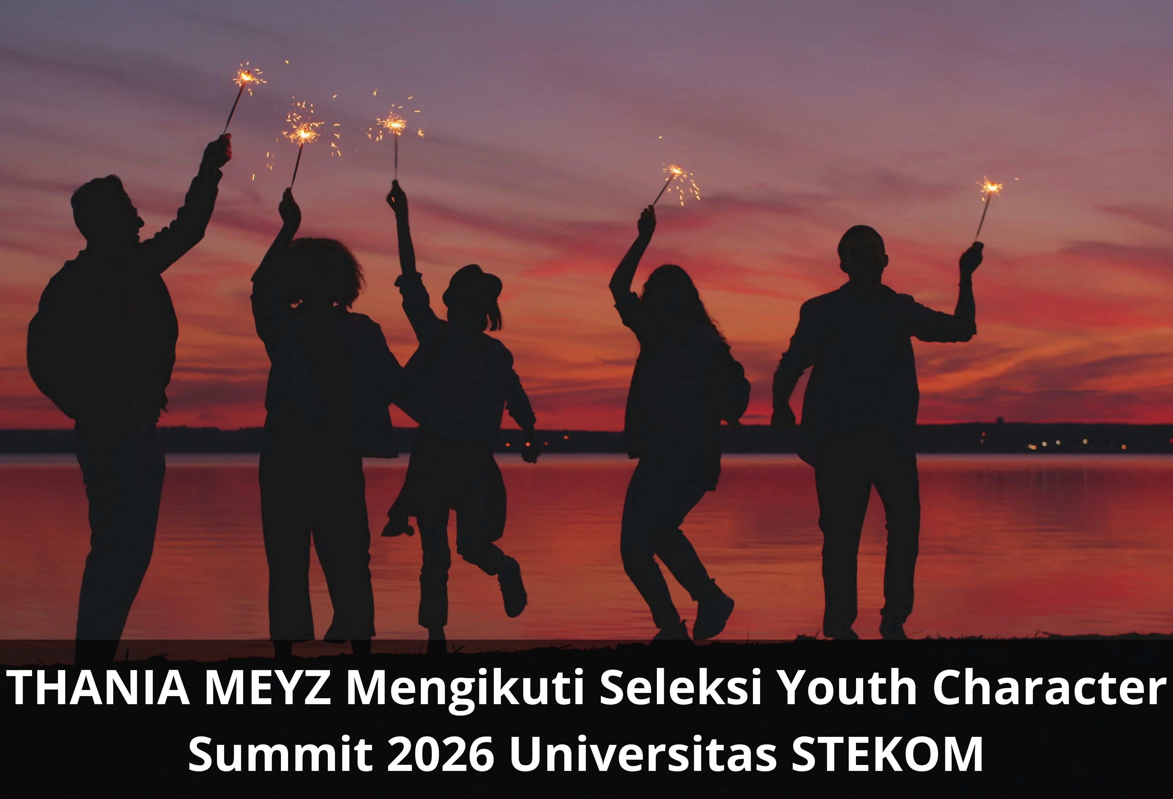 THANIA MEYZ Mengikuti Seleksi Youth Character Summit 2026 Universitas STEKOM