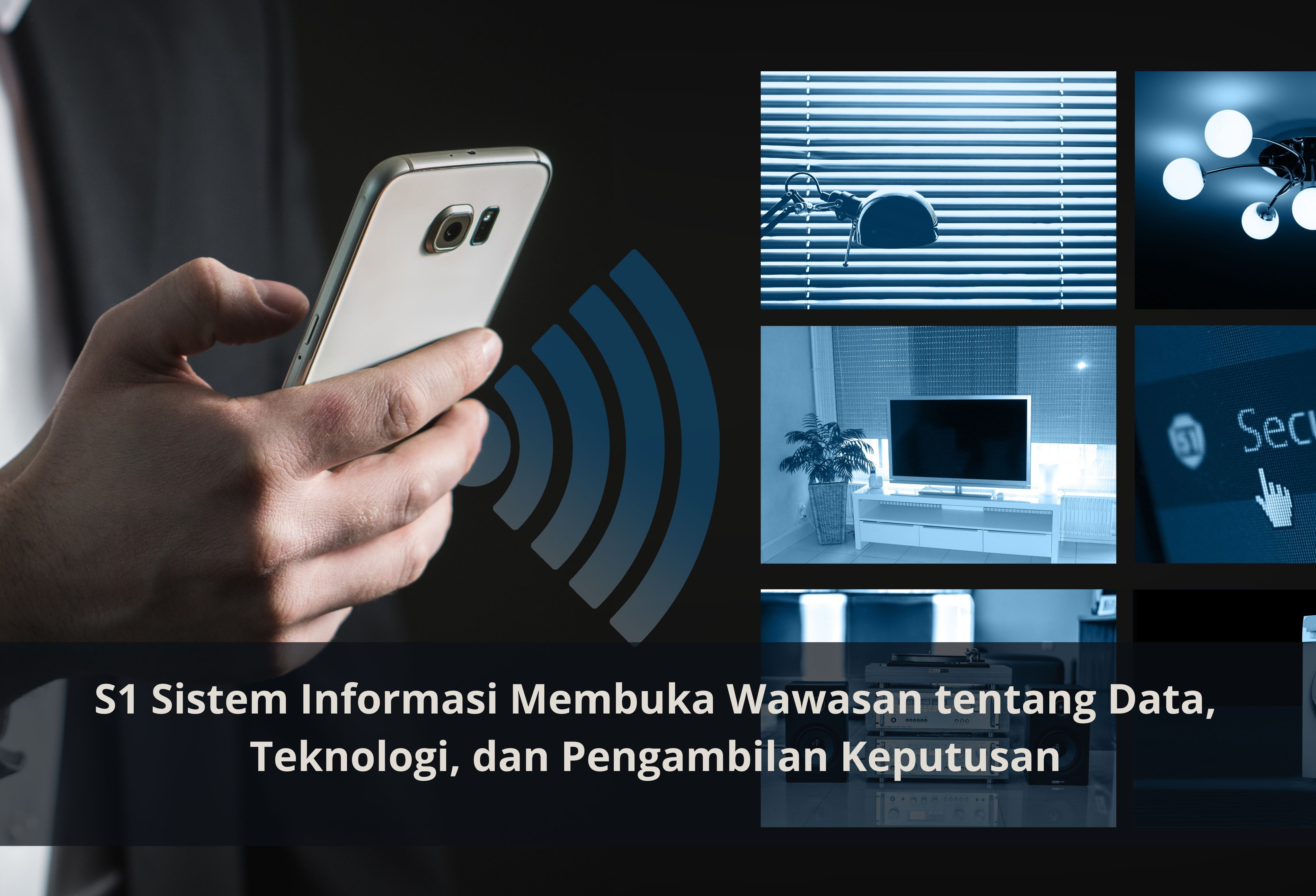 S1 Sistem Informasi Membuka Wawasan tentang Data, Teknologi, dan Pengambilan Keputusan