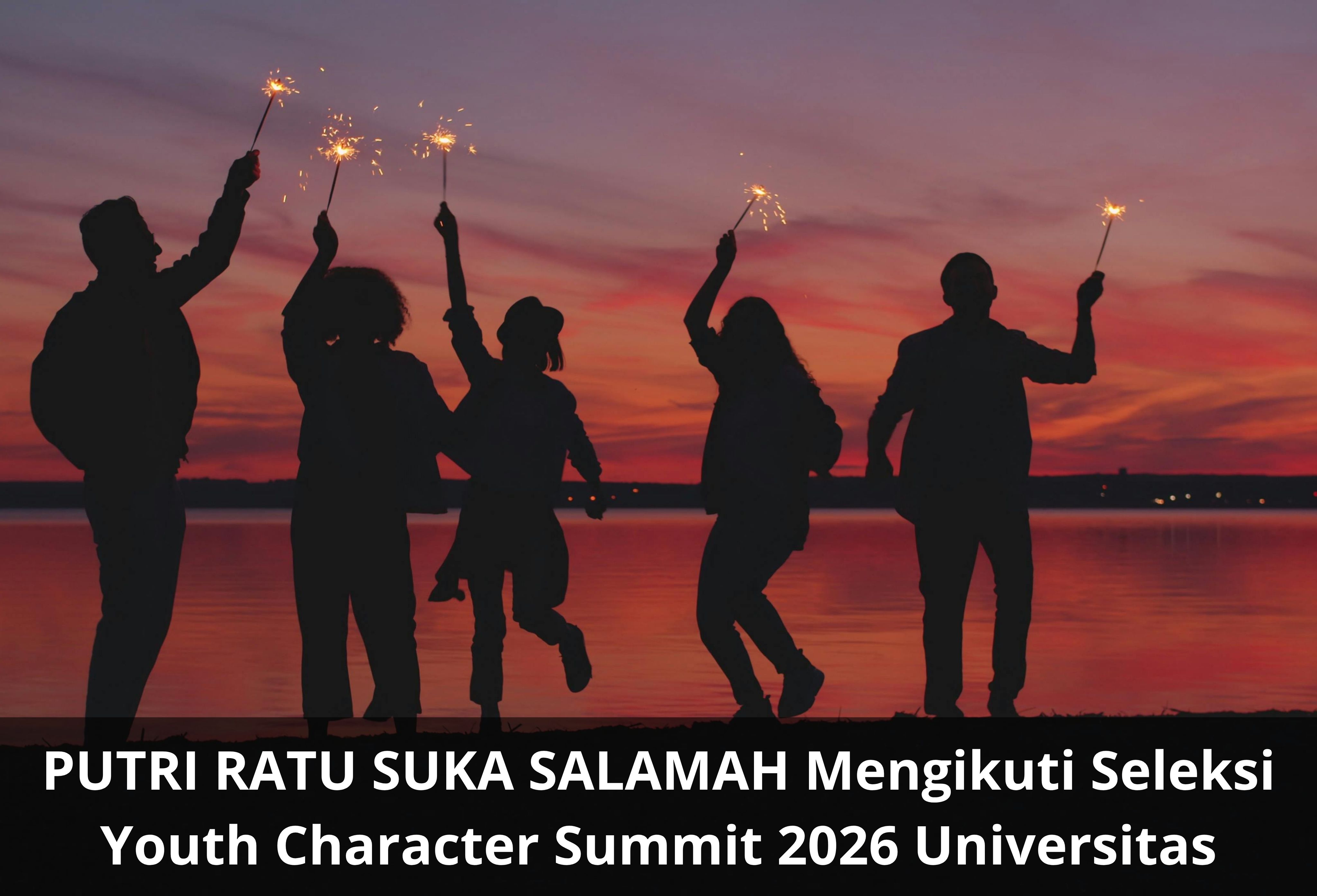 PUTRI RATU SUKA SALAMAH Mengikuti Seleksi Youth Character Summit 2026 Universitas STEKOM