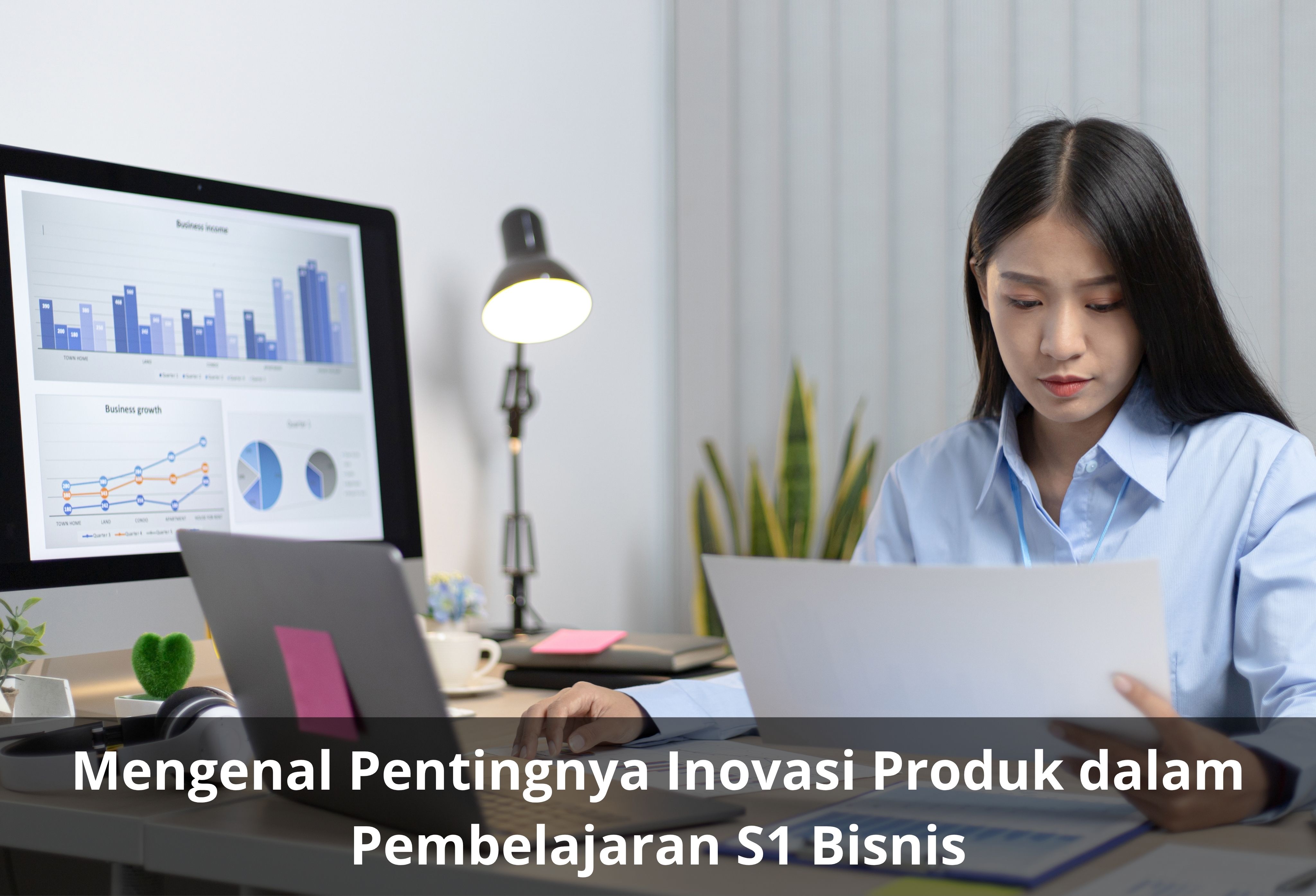 Mengenal Pentingnya Inovasi Produk dalam Pembelajaran S1 Bisnis