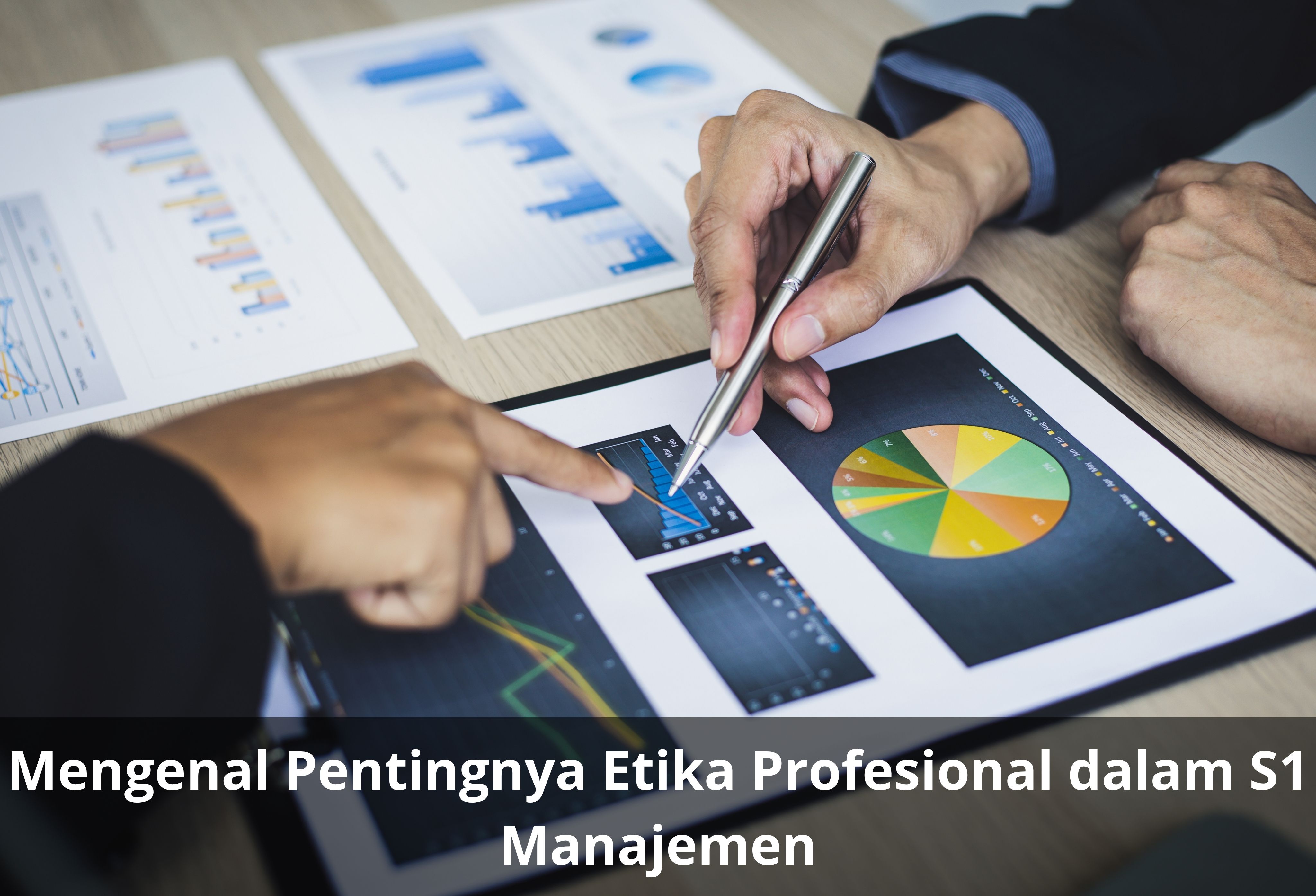 Mengenal Pentingnya Etika Profesional dalam S1 Manajemen