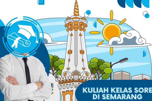 Program Kuliah Kelas Sore di Semarang