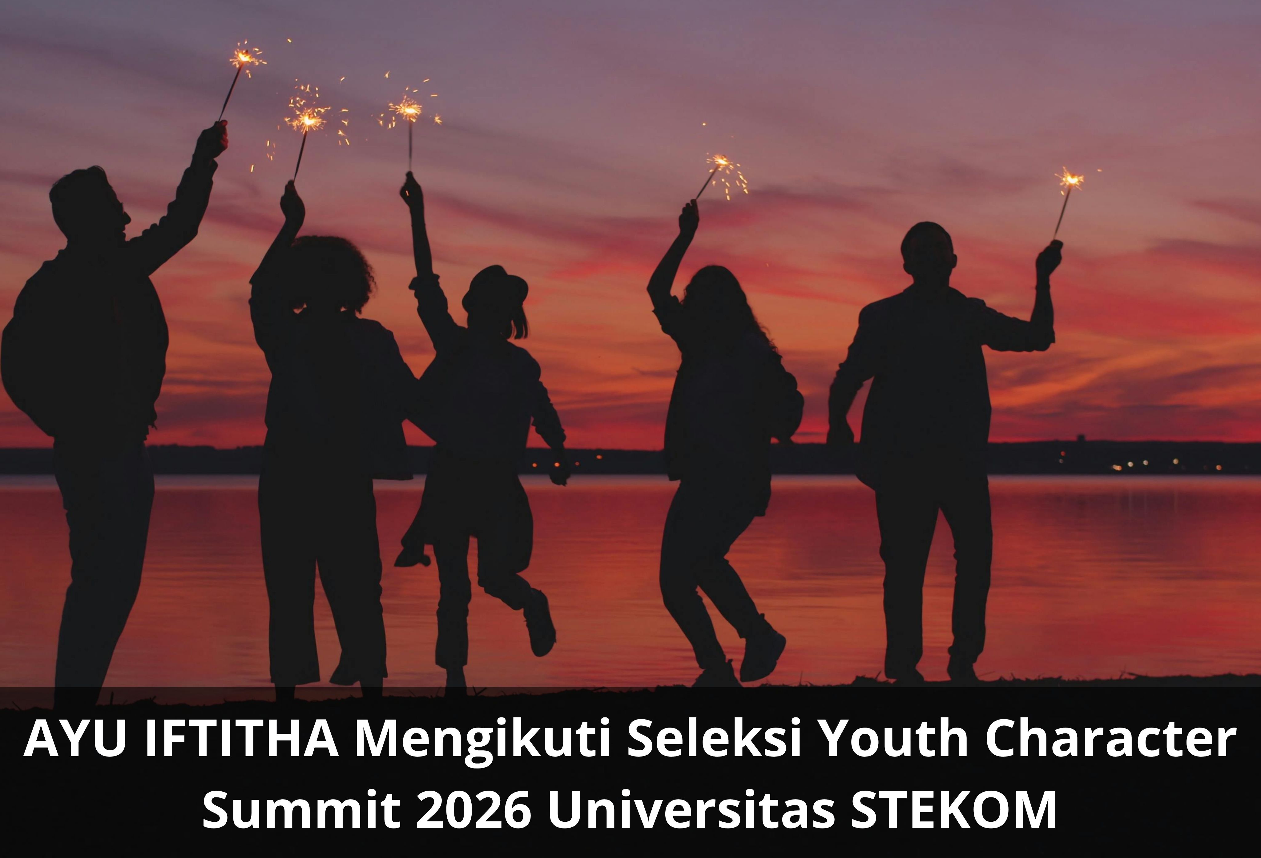 AYU IFTITHA Mengikuti Seleksi Youth Character Summit 2026 Universitas STEKOM