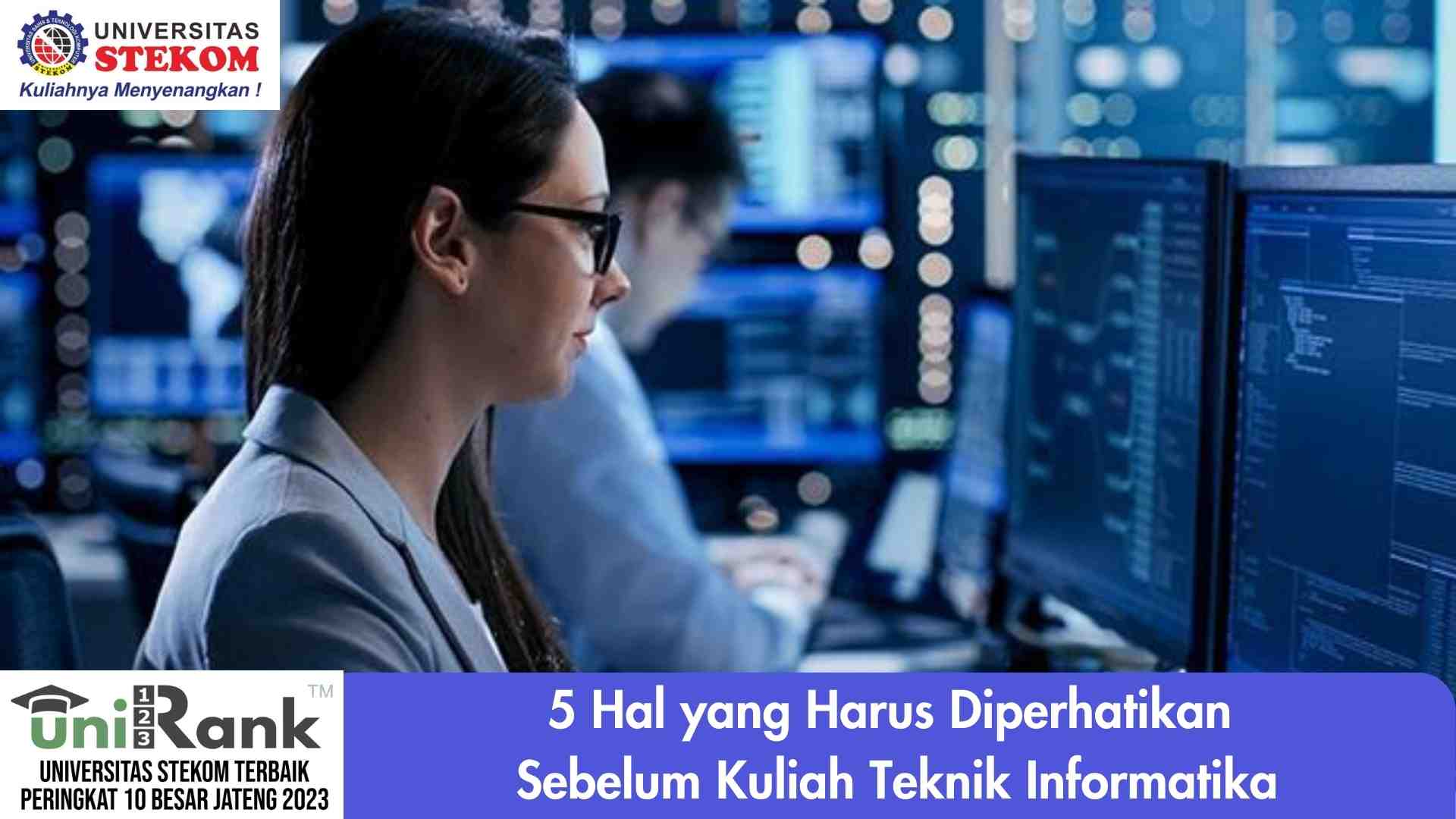 5 Hal yang Harus Diperhatikan Sebelum Kuliah Teknik Informatika