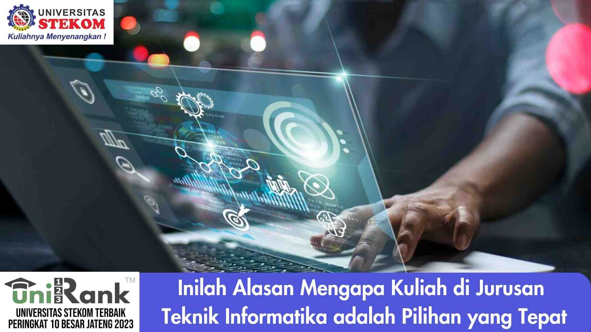 Inilah Alasan Mengapa Kuliah di Jurusan Teknik Informatika adalah Pilihan yang Tepat
