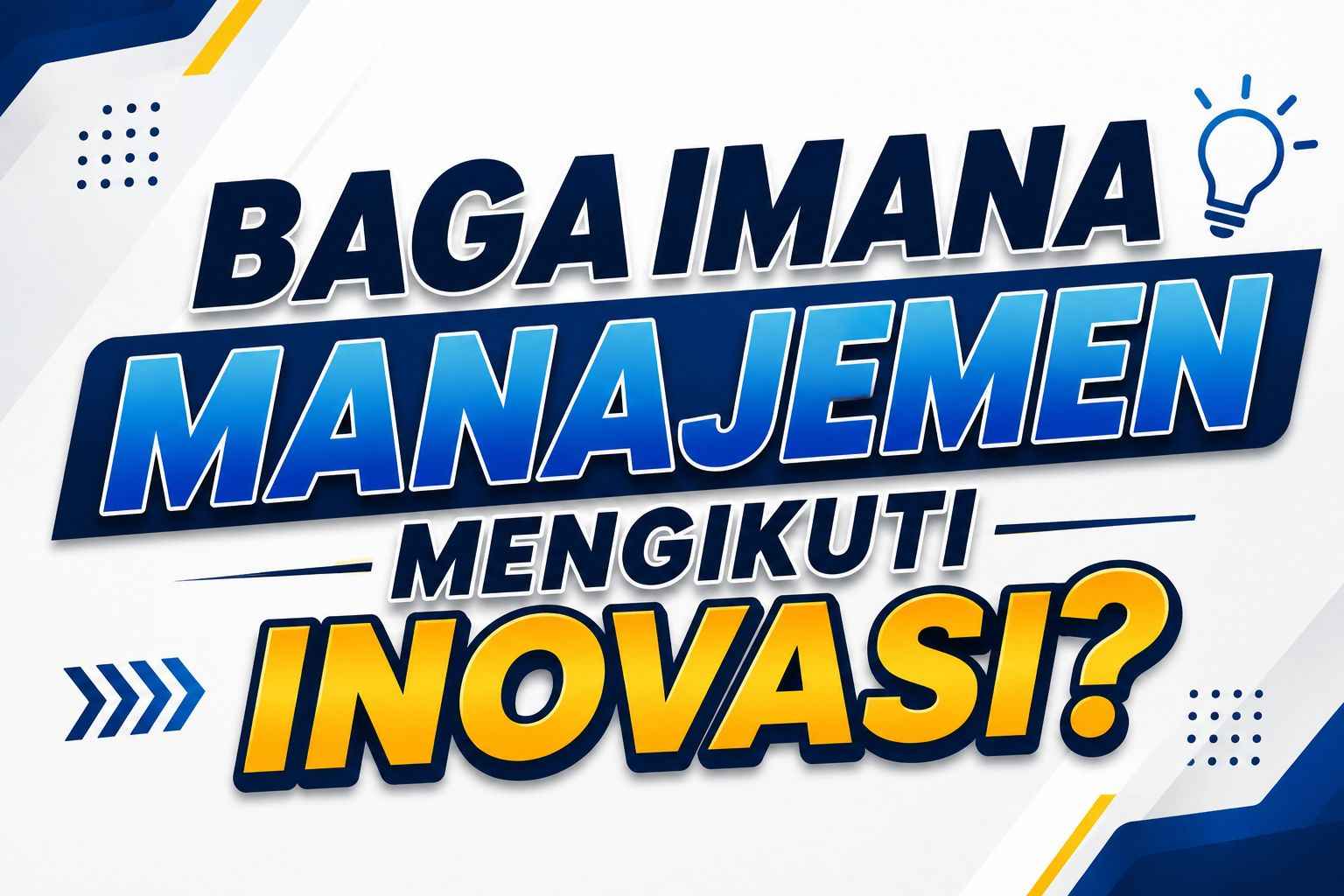 Bagaimana Manajemen Mengikuti Inovasi?