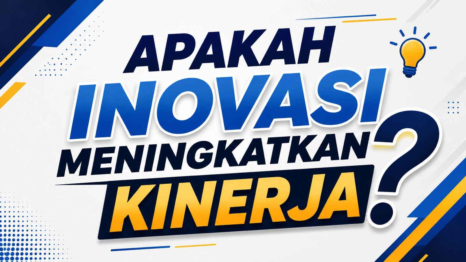 Apakah Inovasi Meningkatkan Kinerja?
