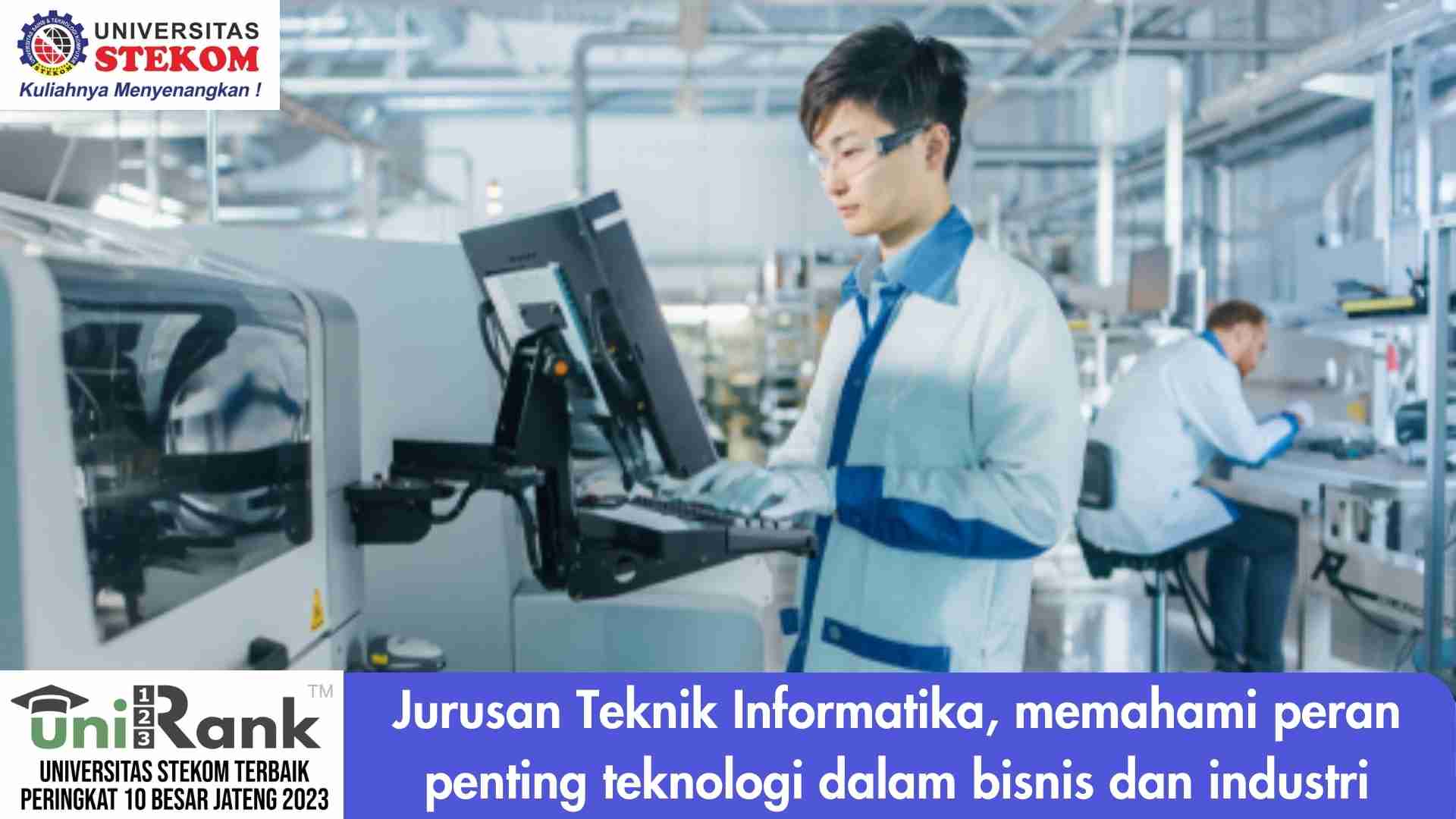 Jurusan Teknik Informatika: Memahami Peran Penting Teknologi dalam Bisnis dan Industri