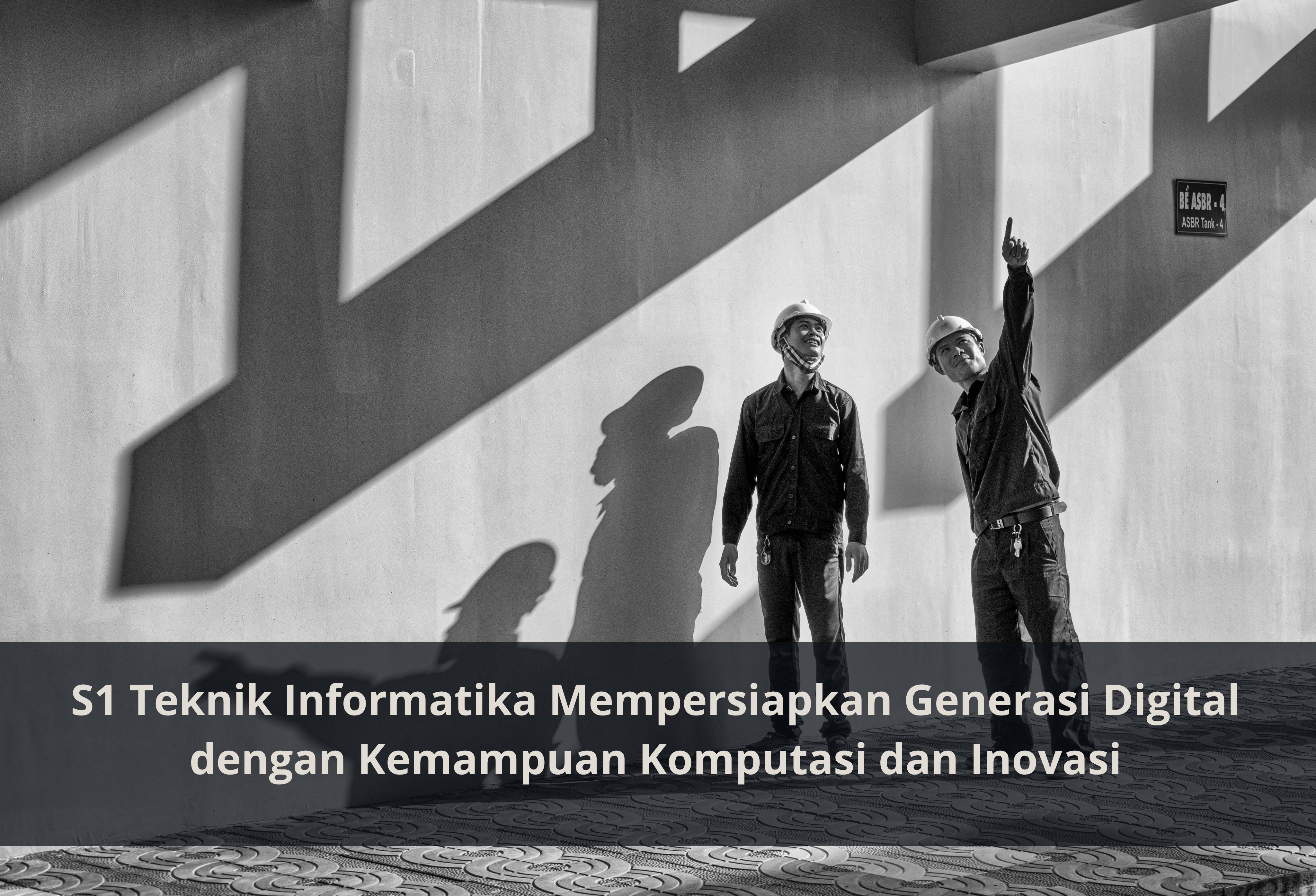 S1 Teknik Informatika Mempersiapkan Generasi Digital dengan Kemampuan Komputasi dan Inovasi