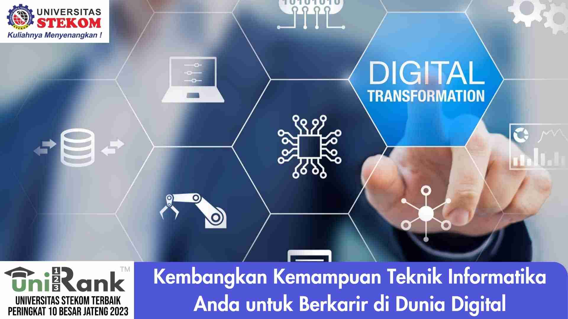 Kembangkan Kemampuan Teknik Informatika Anda untuk Berkarir di Dunia Digital