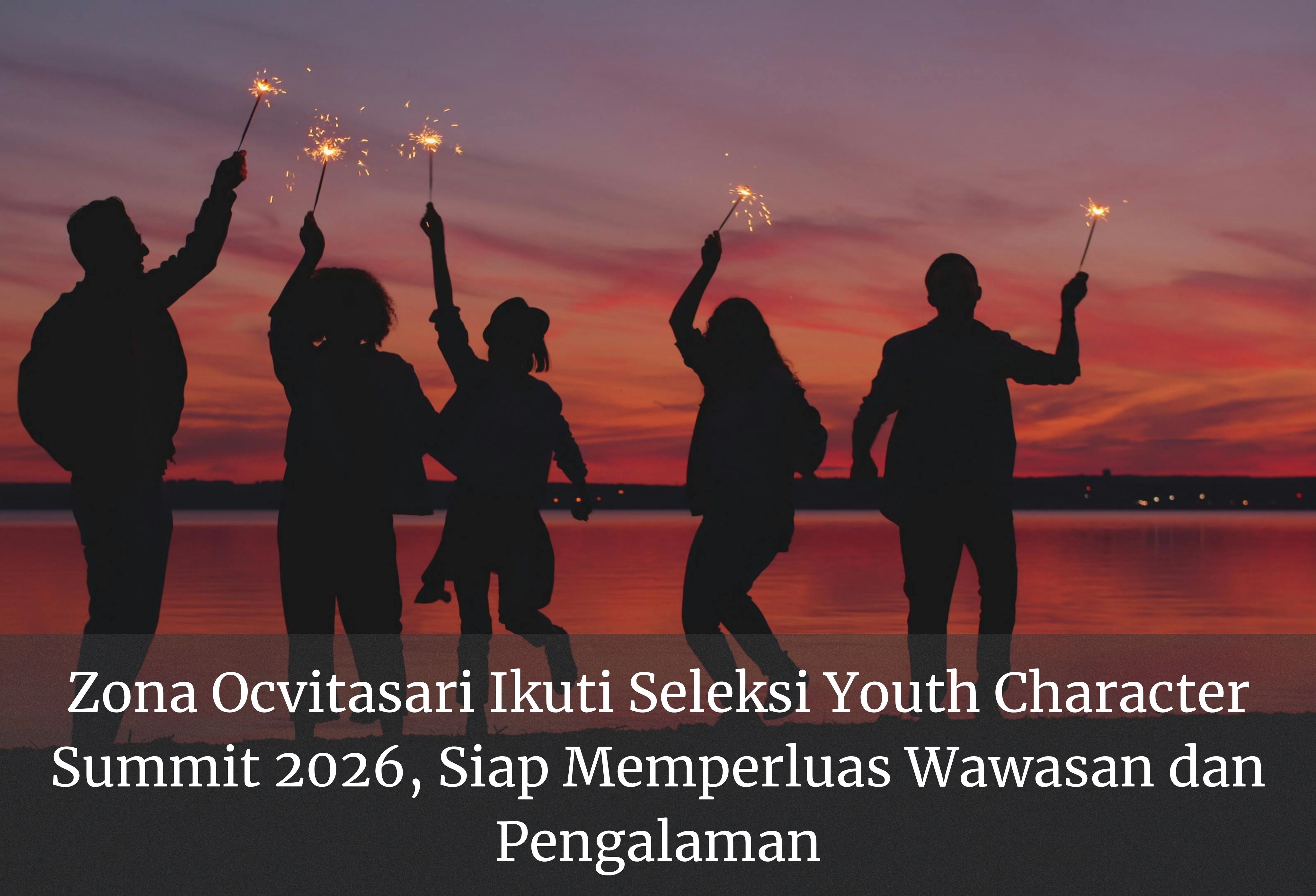 Zona Ocvitasari Ikuti Seleksi Youth Character Summit 2026, Siap Memperluas Wawasan dan Pengalaman