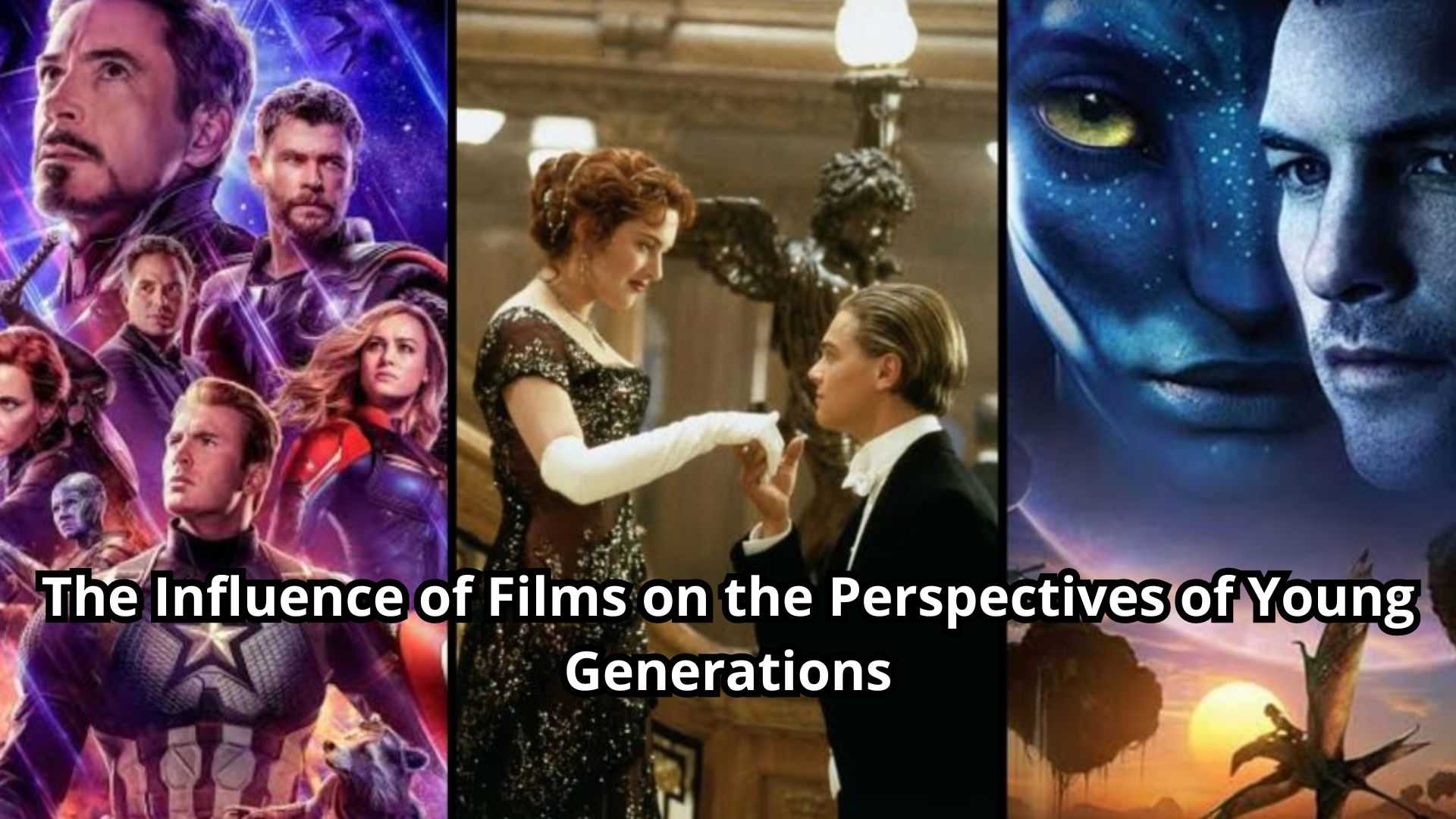 The Influence of Films on the Perspectives of Young Generations