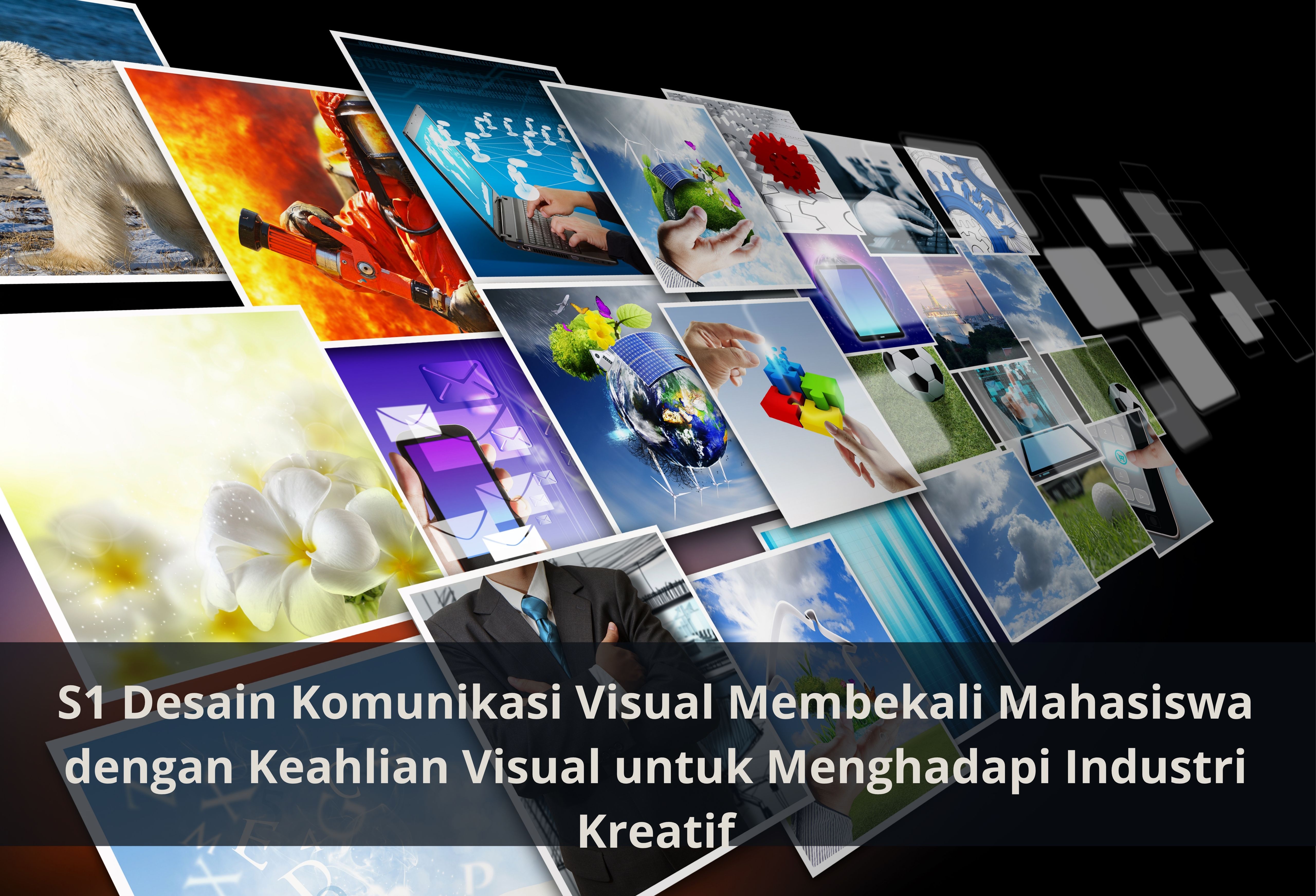 S1 Desain Komunikasi Visual Membekali Mahasiswa dengan Keahlian Visual untuk Menghadapi Industri Kreatif