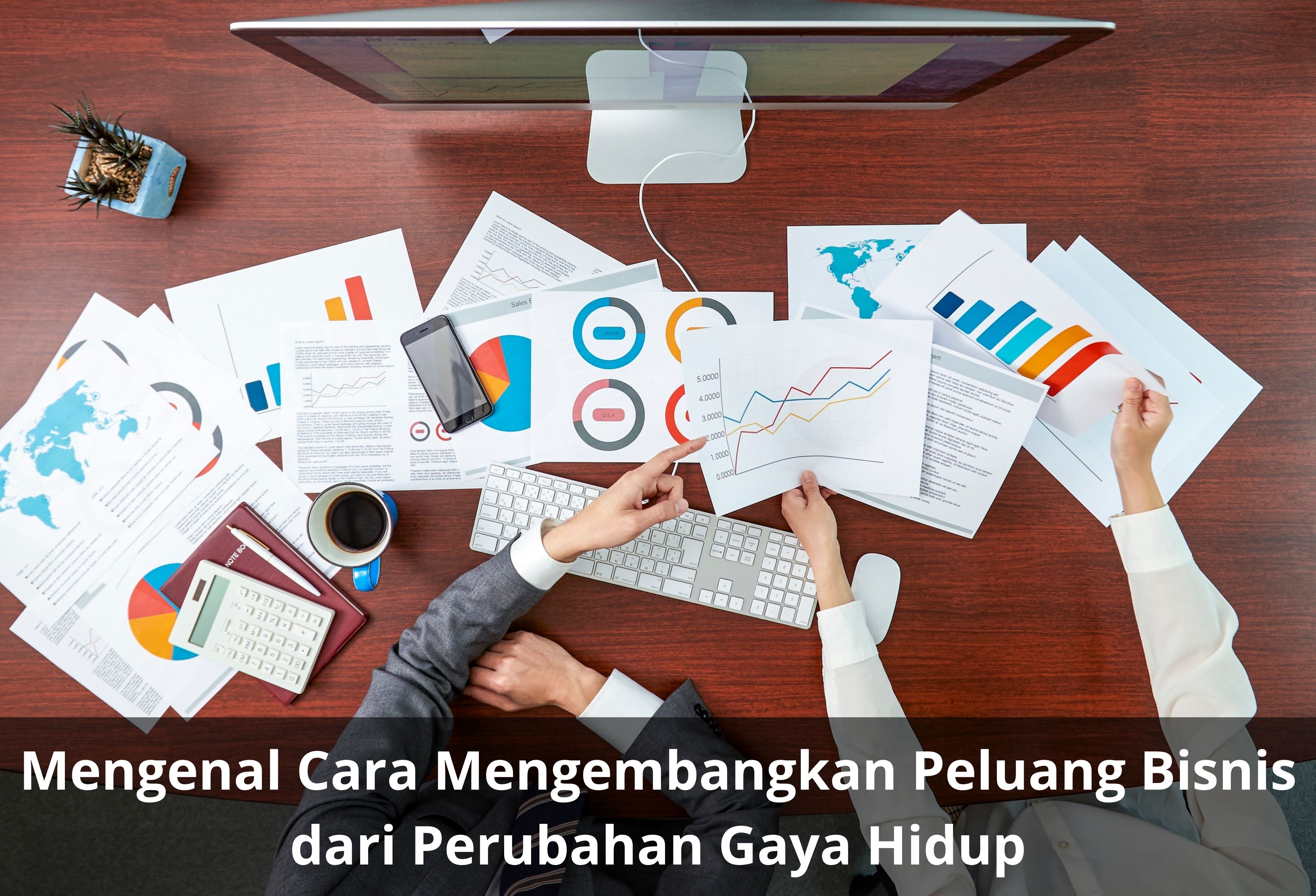 Mengenal Cara Mengembangkan Peluang Bisnis dari Perubahan Gaya Hidup