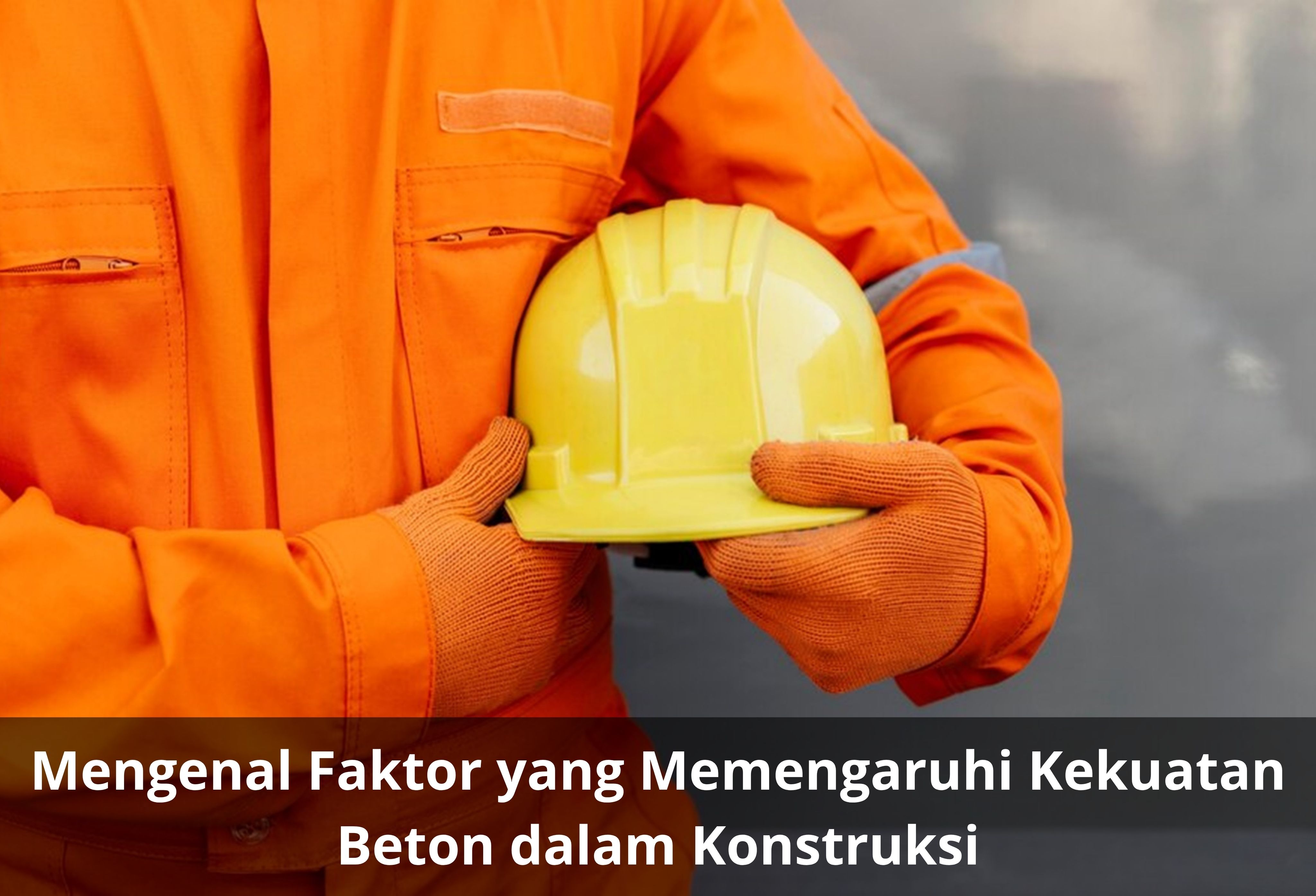 Mengenal Faktor yang Memengaruhi Kekuatan Beton dalam Konstruksi