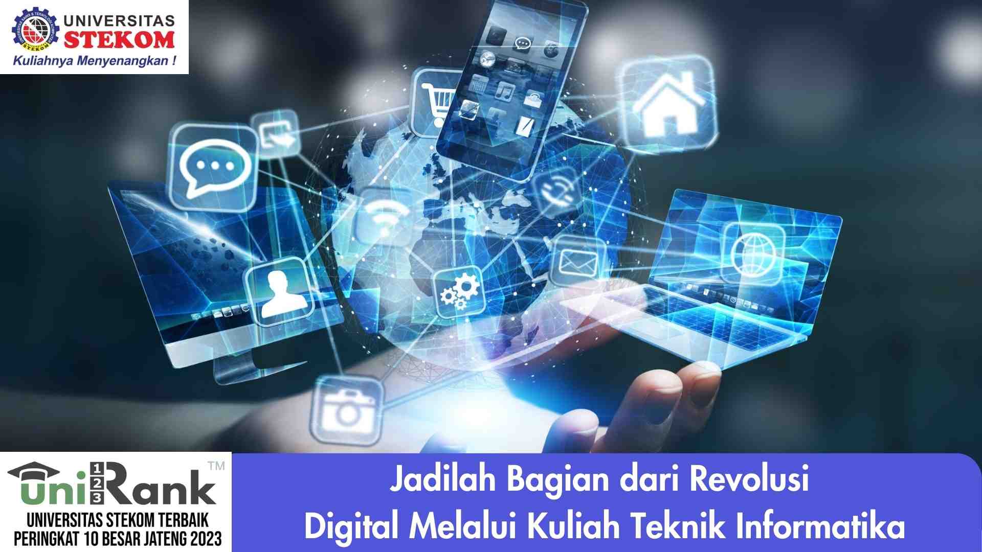 Jadilah Bagian dari Revolusi Digital Melalui Kuliah Teknik Informatika