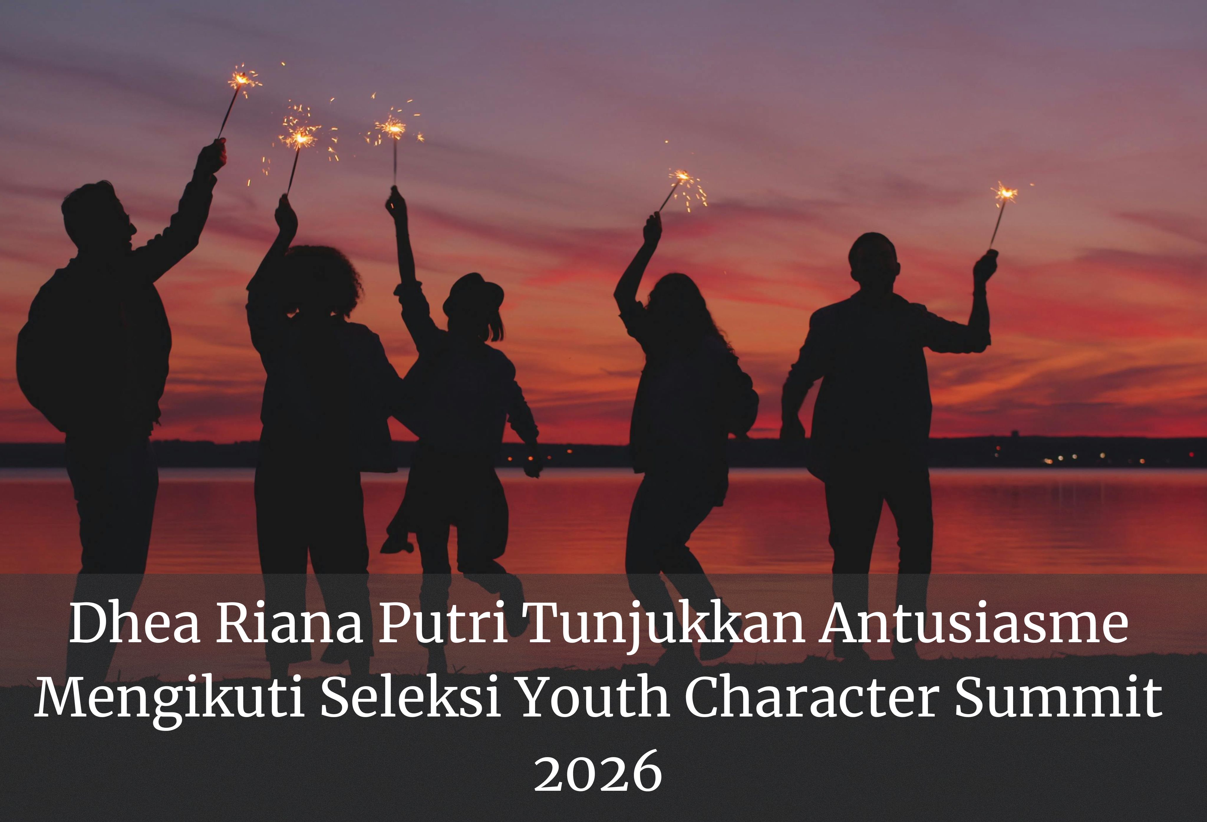 Dhea Riana Putri Tunjukkan Antusiasme Mengikuti Seleksi Youth Character Summit 2026