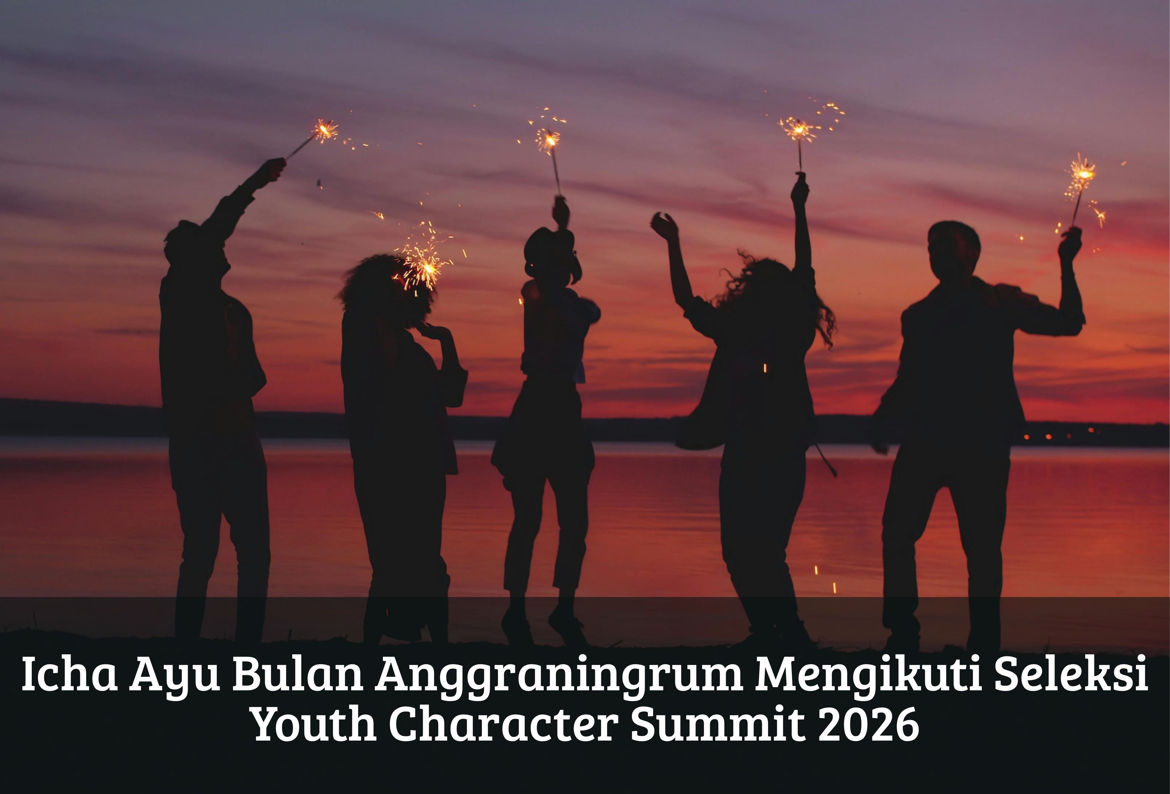  Icha Ayu Bulan Anggraningrum Mengikuti Seleksi Youth Character Summit 2026