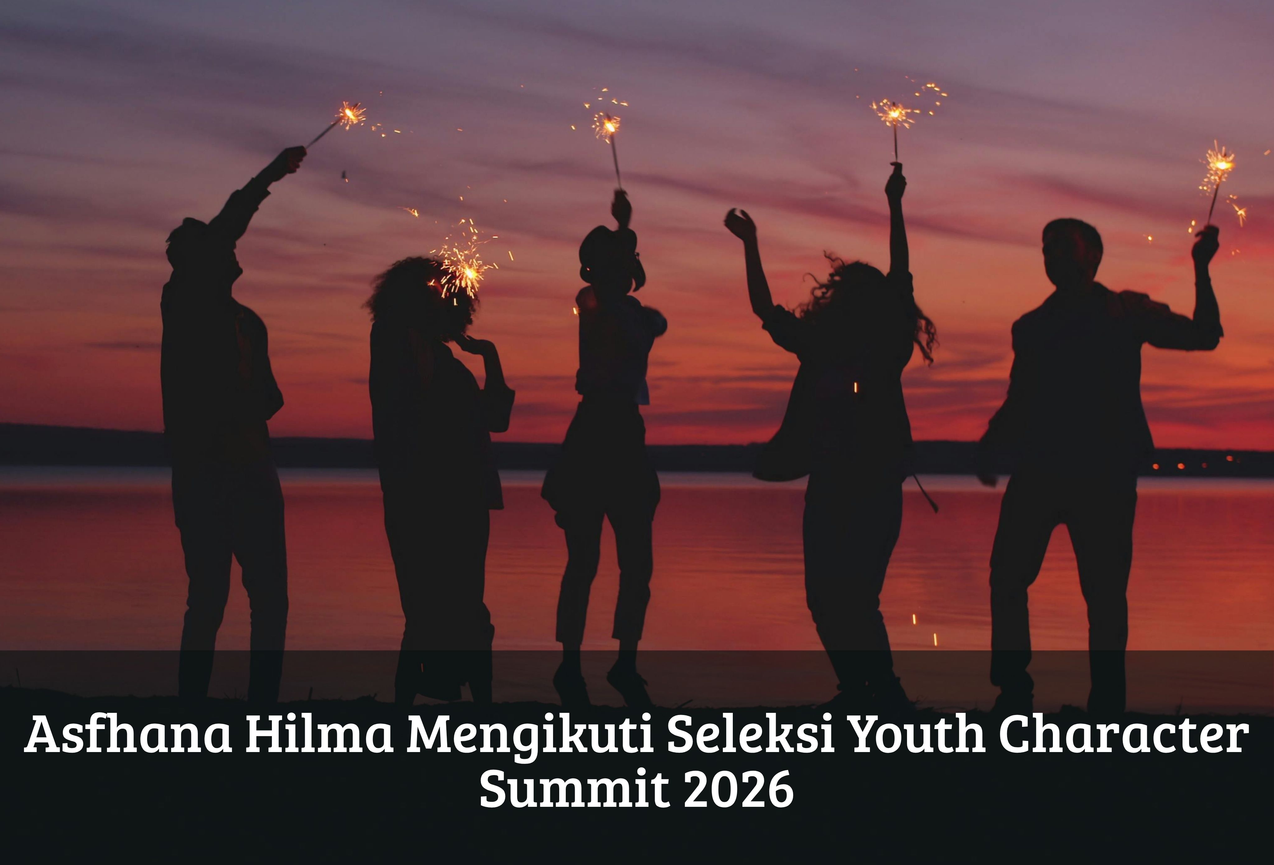 Asfhana Hilma Mengikuti Seleksi Youth Character Summit 2026