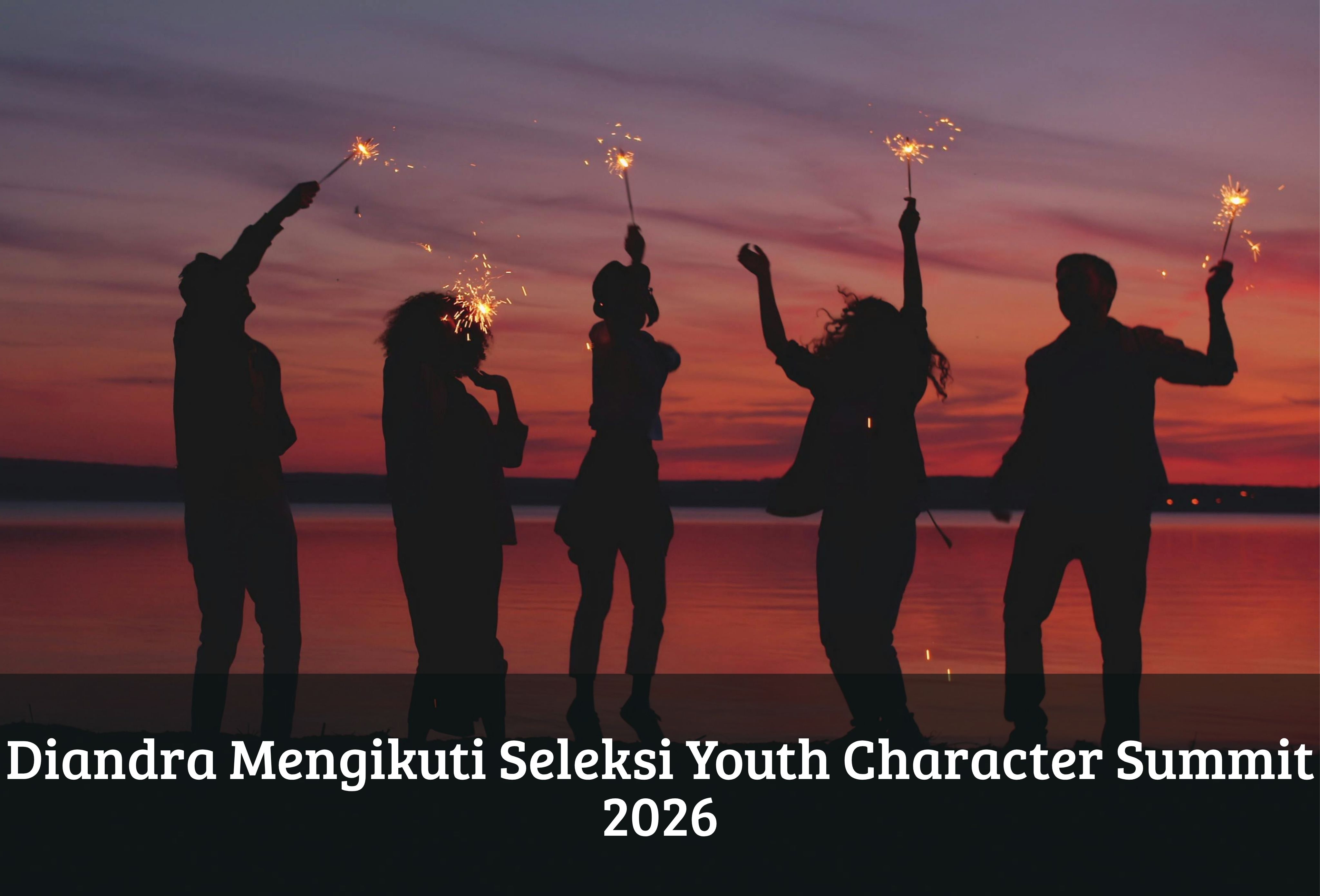  Diandra Mengikuti Seleksi Youth Character Summit 2026