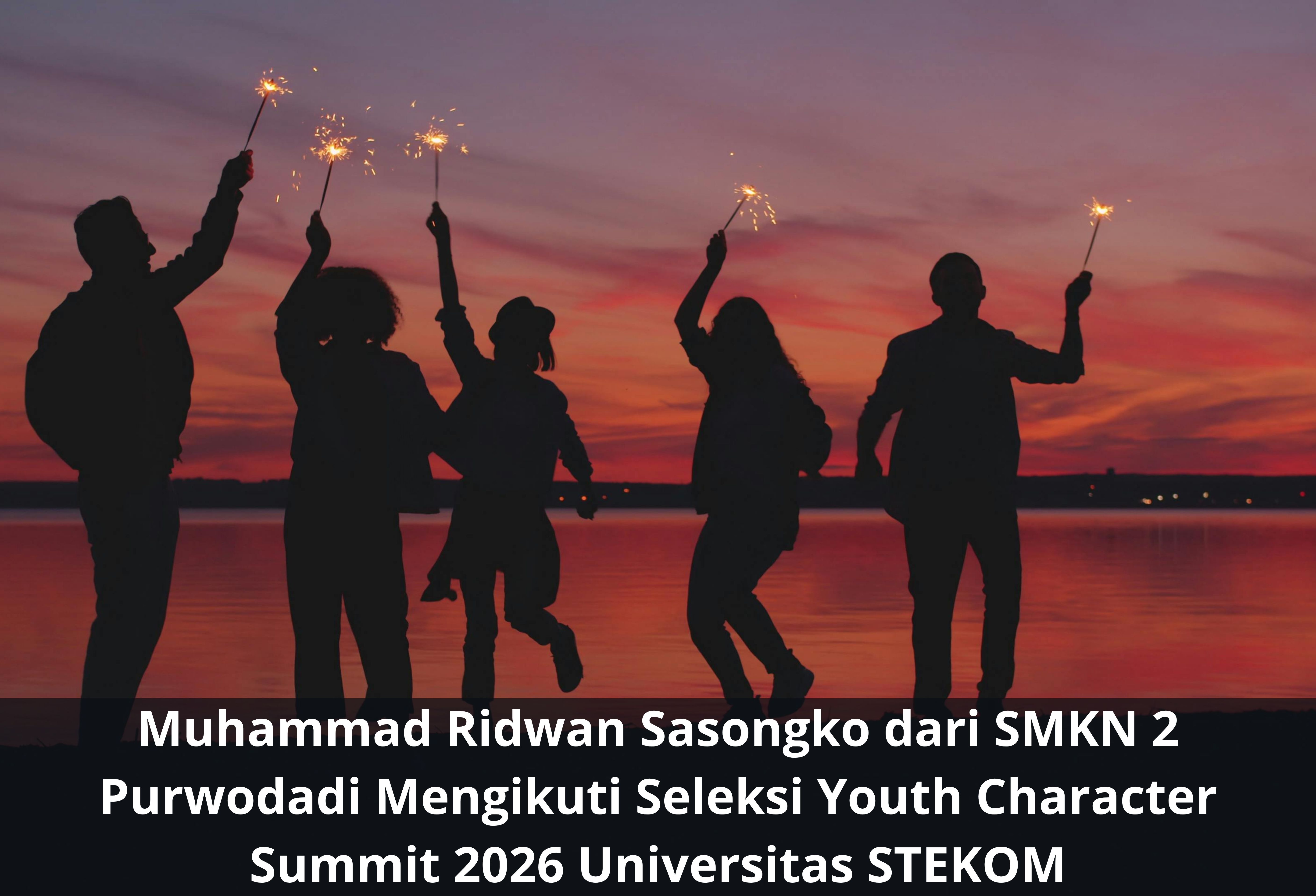 Muhammad Ridwan Sasongko dari SMKN 2 Purwodadi Mengikuti Seleksi Youth Character Summit 2026 Universitas STEKOM