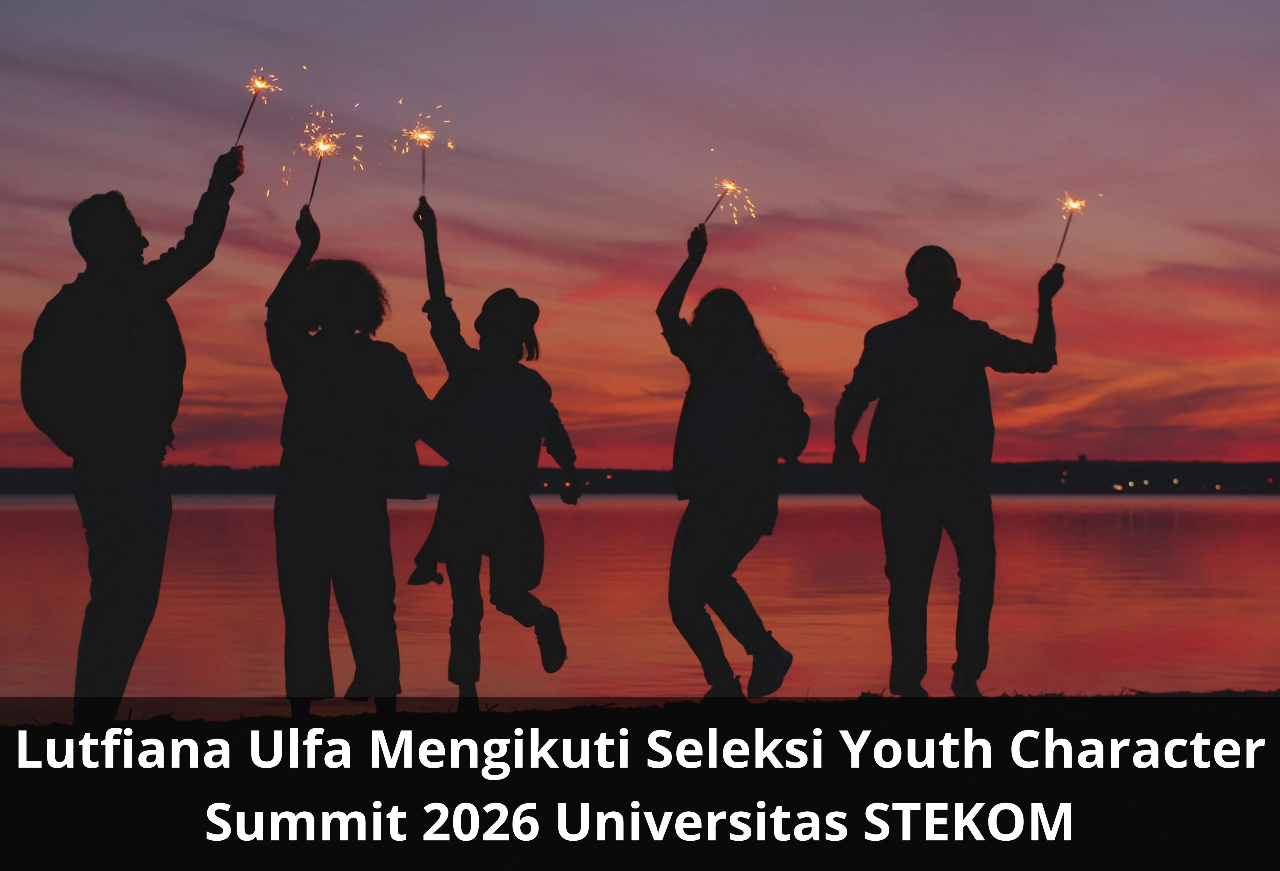 Lutfiana Ulfa Mengikuti Seleksi Youth Character Summit 2026 Universitas STEKOM