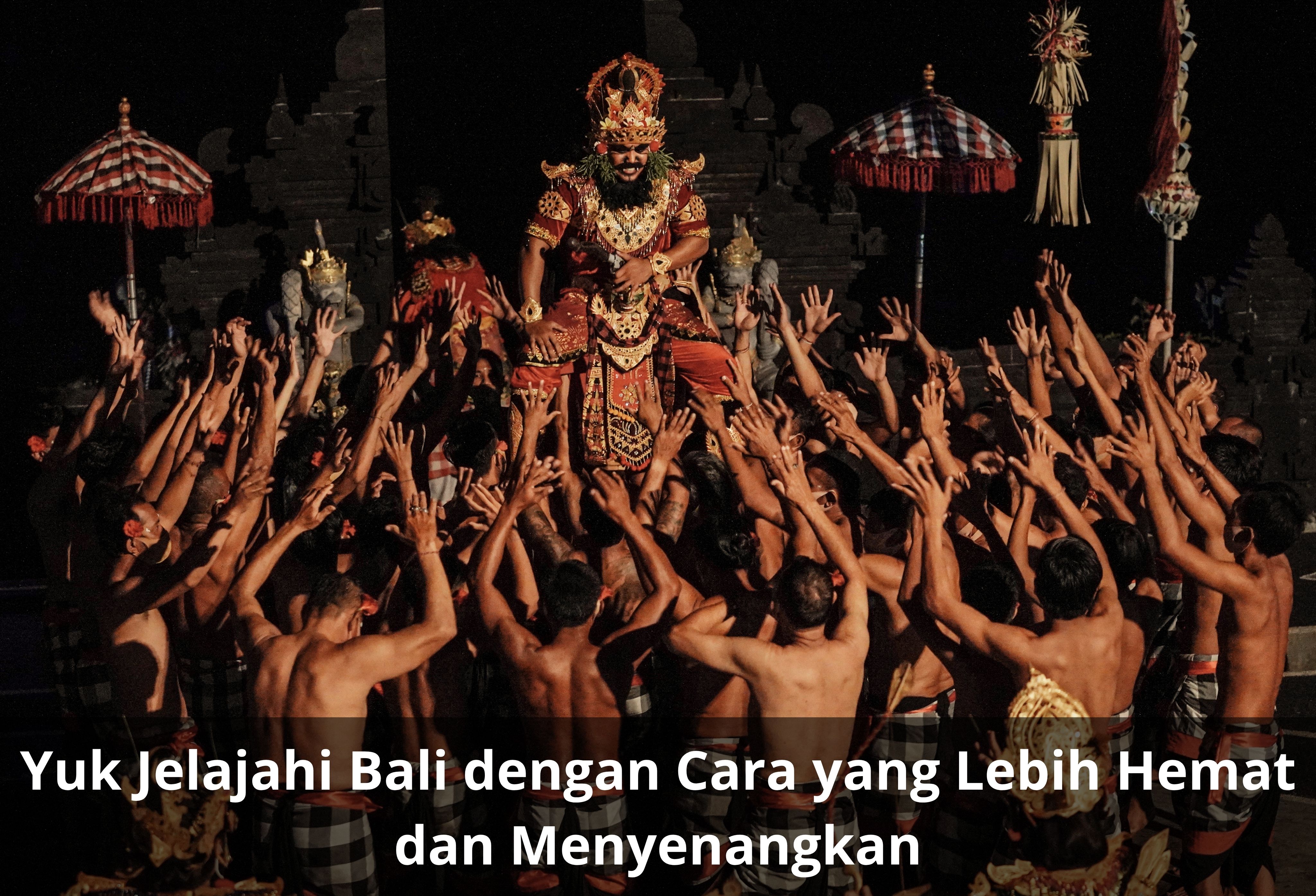 Yuk Jelajahi Bali dengan Cara yang Lebih Hemat dan Menyenangkan