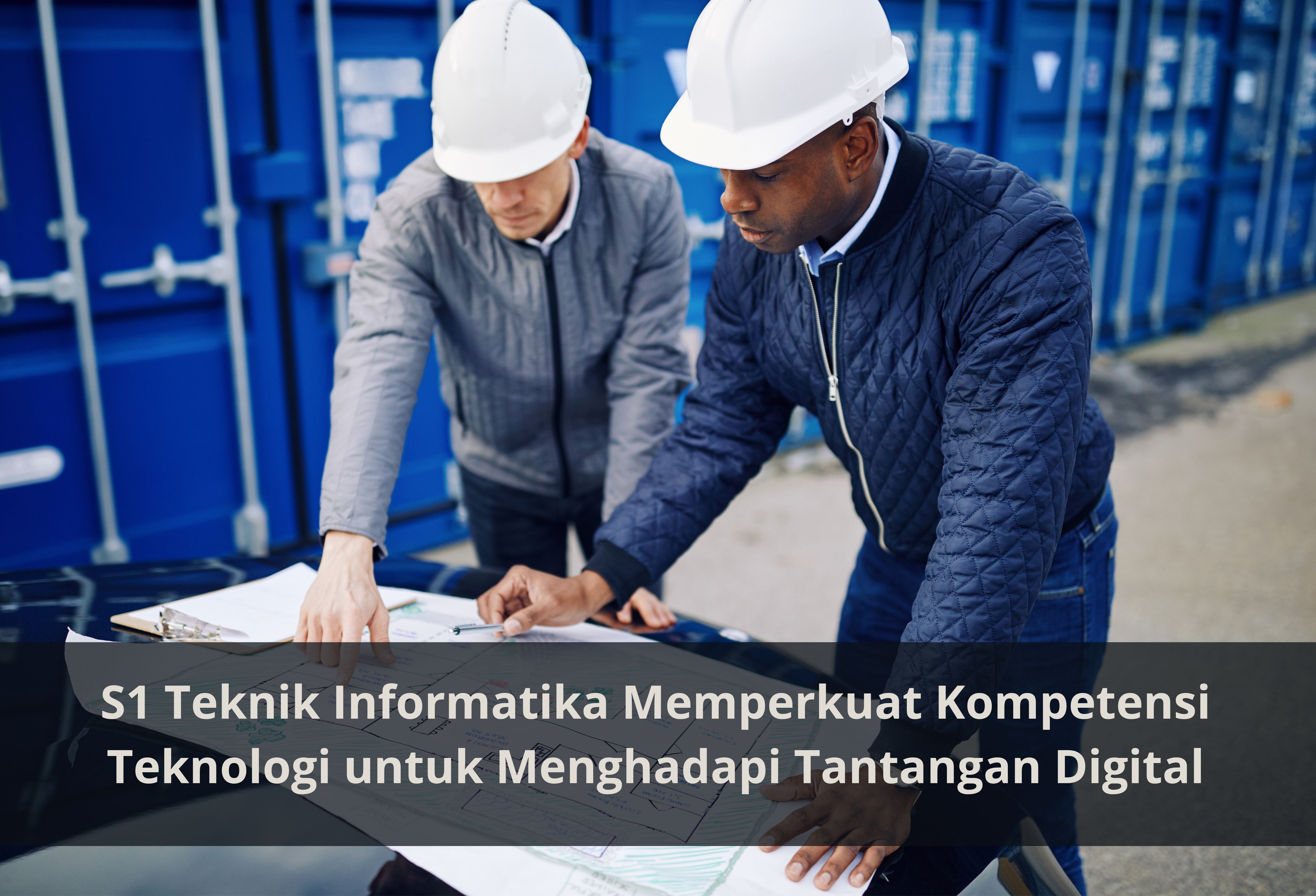 S1 Teknik Informatika Memperkuat Kompetensi Teknologi untuk Menghadapi Tantangan Digital