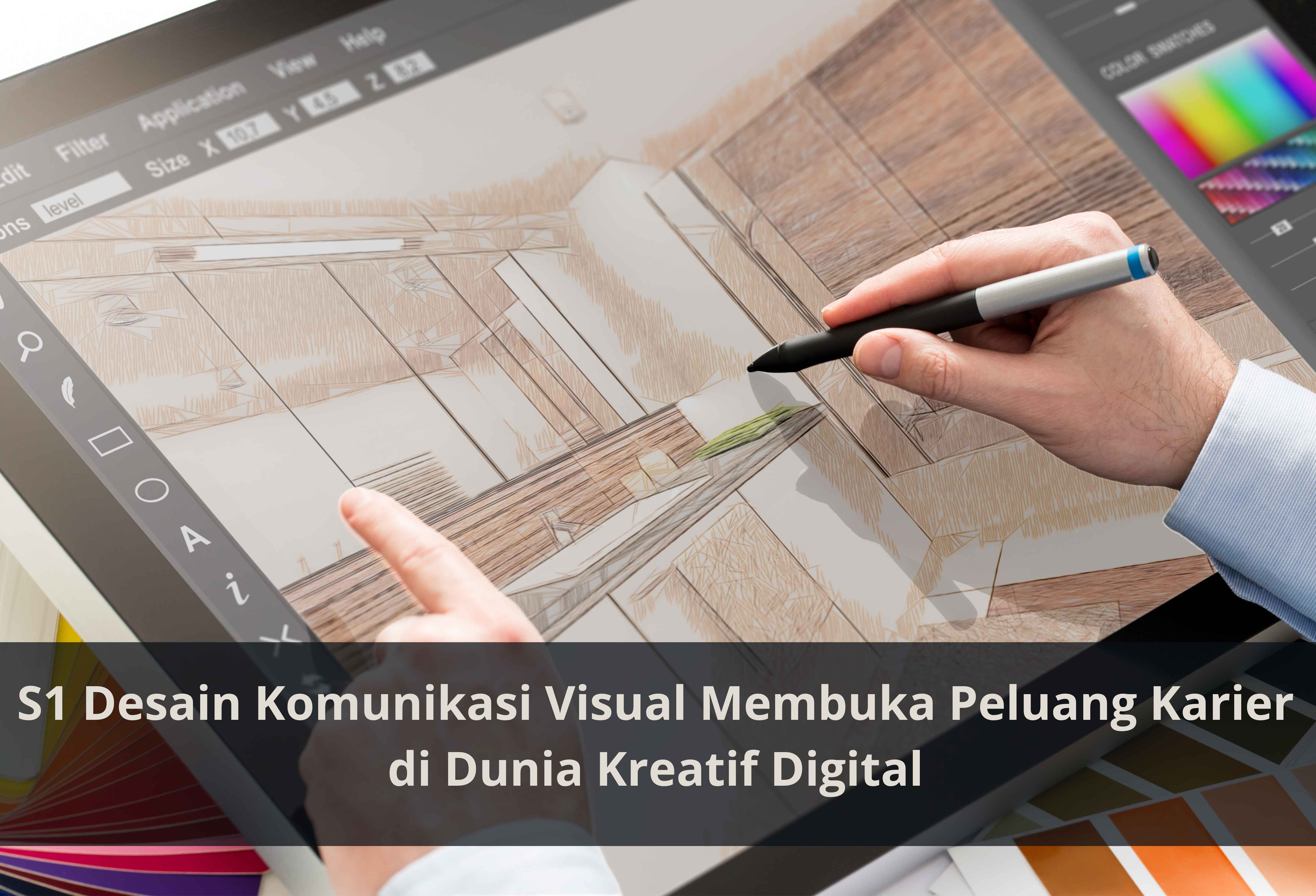 S1 Desain Komunikasi Visual Membuka Peluang Karier di Dunia Kreatif Digital