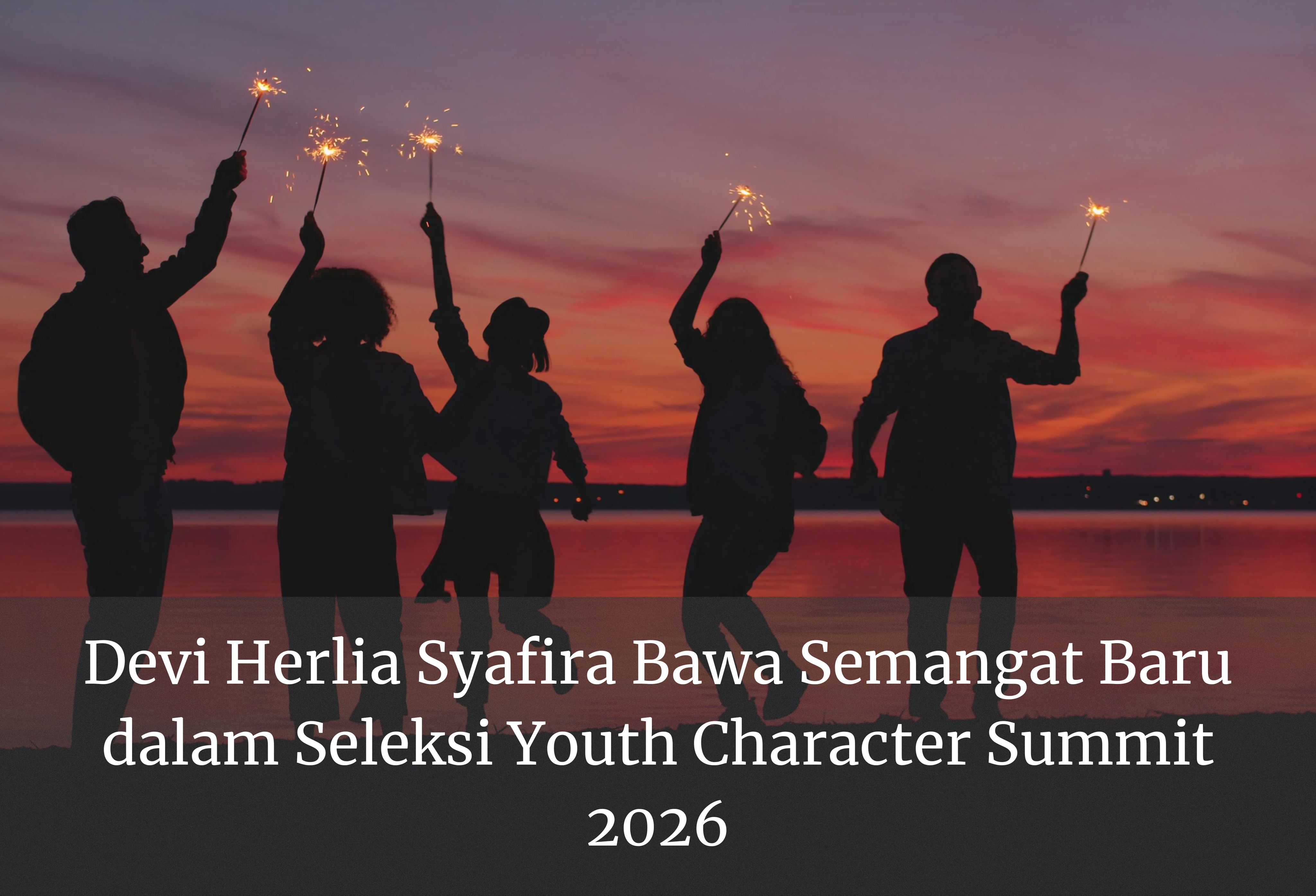 Devi Herlia Syafira Bawa Semangat Baru dalam Seleksi Youth Character Summit 2026